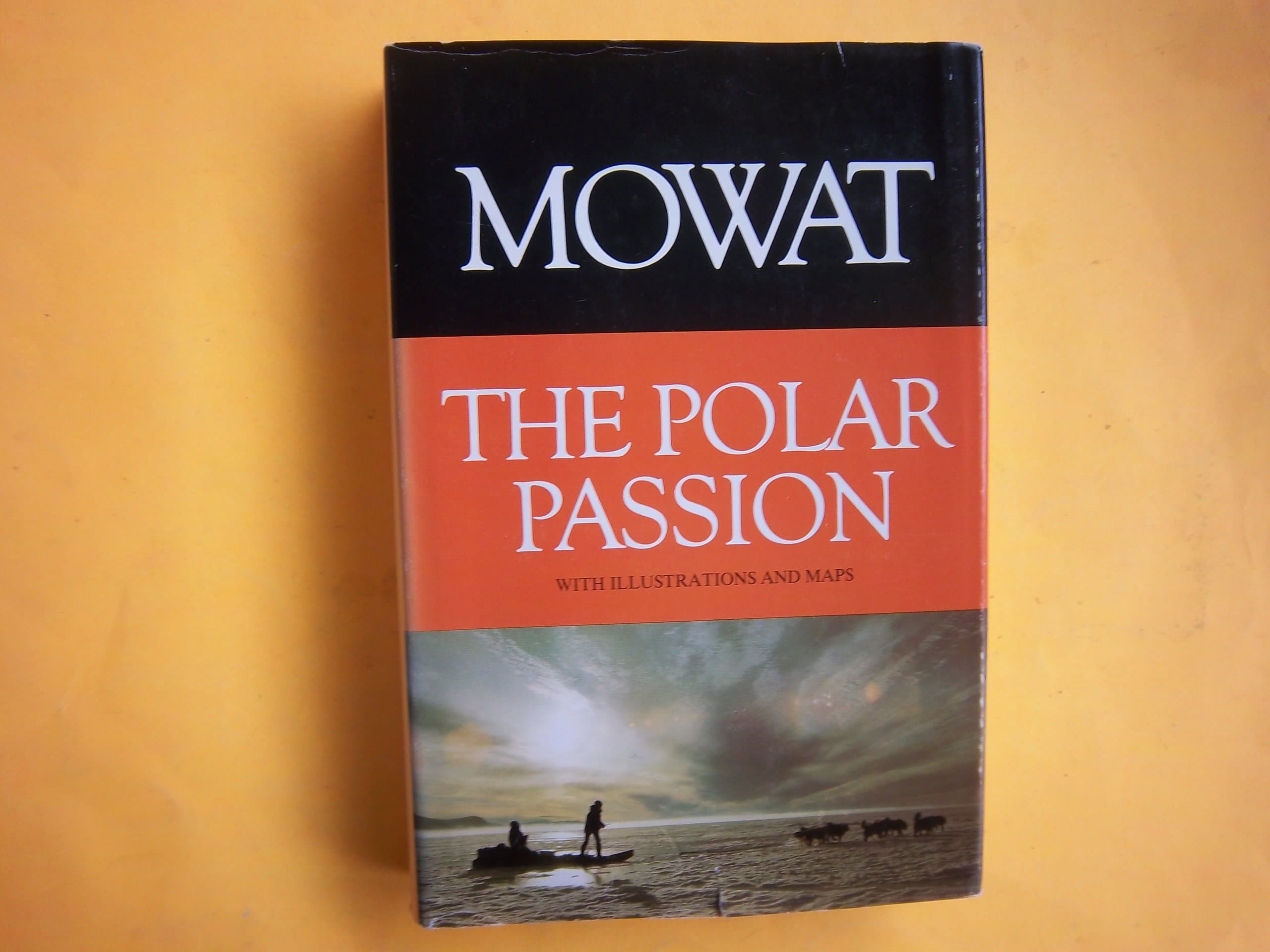 The Polar Passion [Hardcover] MOWAT, Farley by null
