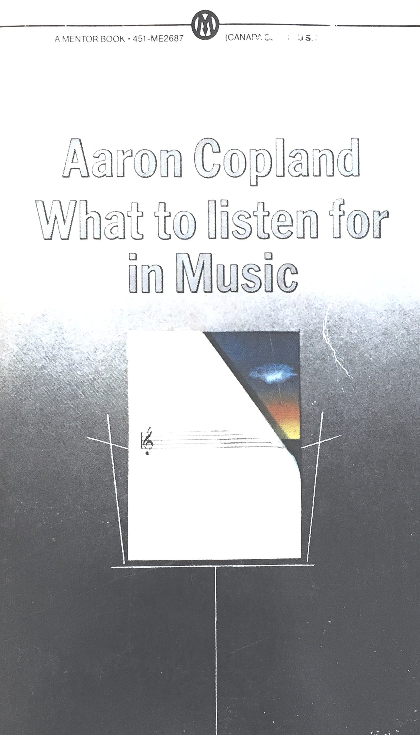 What to Listen for in Music Copland, Aaron and Schuman, William by null