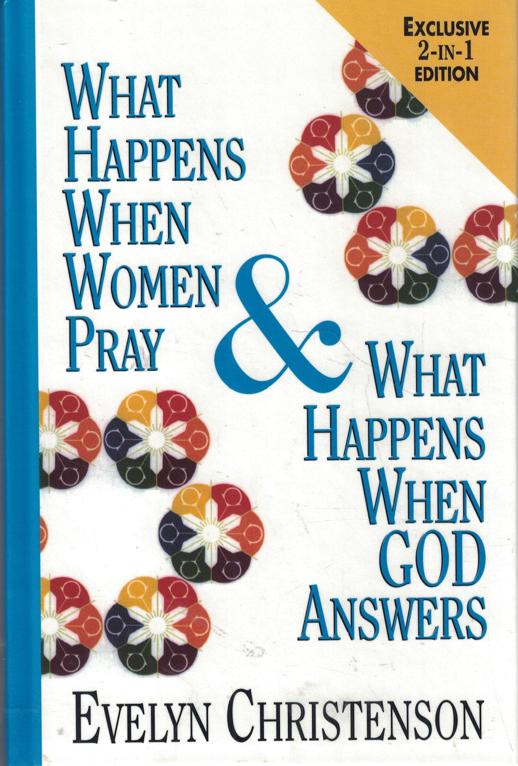 What Happens When Women Pray & What Happens When God Answers [Hardcover] Christenson, Evelyn by null