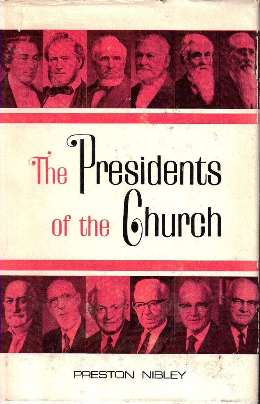The Presidents of the Church [Hardcover] Nibley, Preston by null