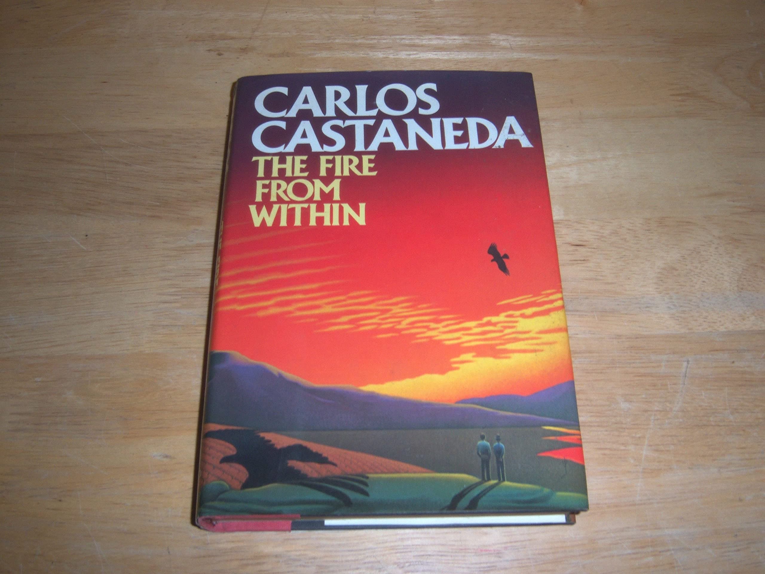 Rare Carlos Castaneda / The Fire From Within 1st Edition 1984 [Hardcover] Castaneda, Carlos