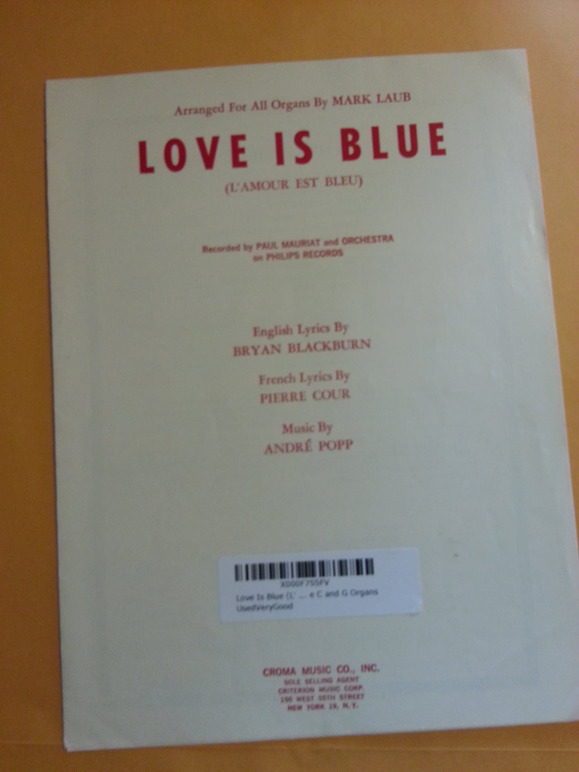 Love Is Blue (L'Amour Est Bleu) - Arranged for All Organs, Portable C and G Organs [Paperback] Kresa, Helmy (Choral Arrangement); Blackburn, Bryn (English Lyrics); Cour, Pierre (French Lyrics); Popp, Andres (Music)