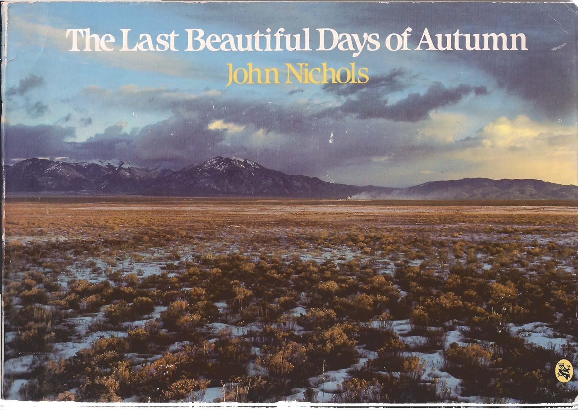 The Last Beautiful Days of Autumn by JOHN NICHOLS