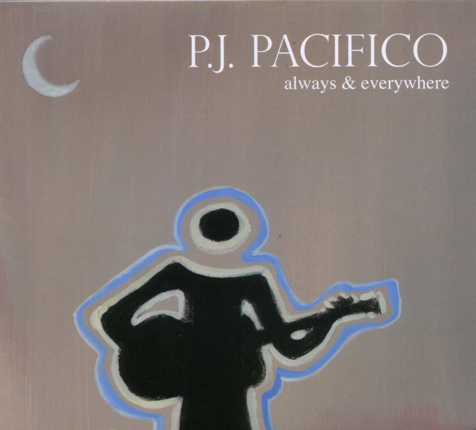 Always & Everywhere [Audio CD] P.J. Pacifico by null