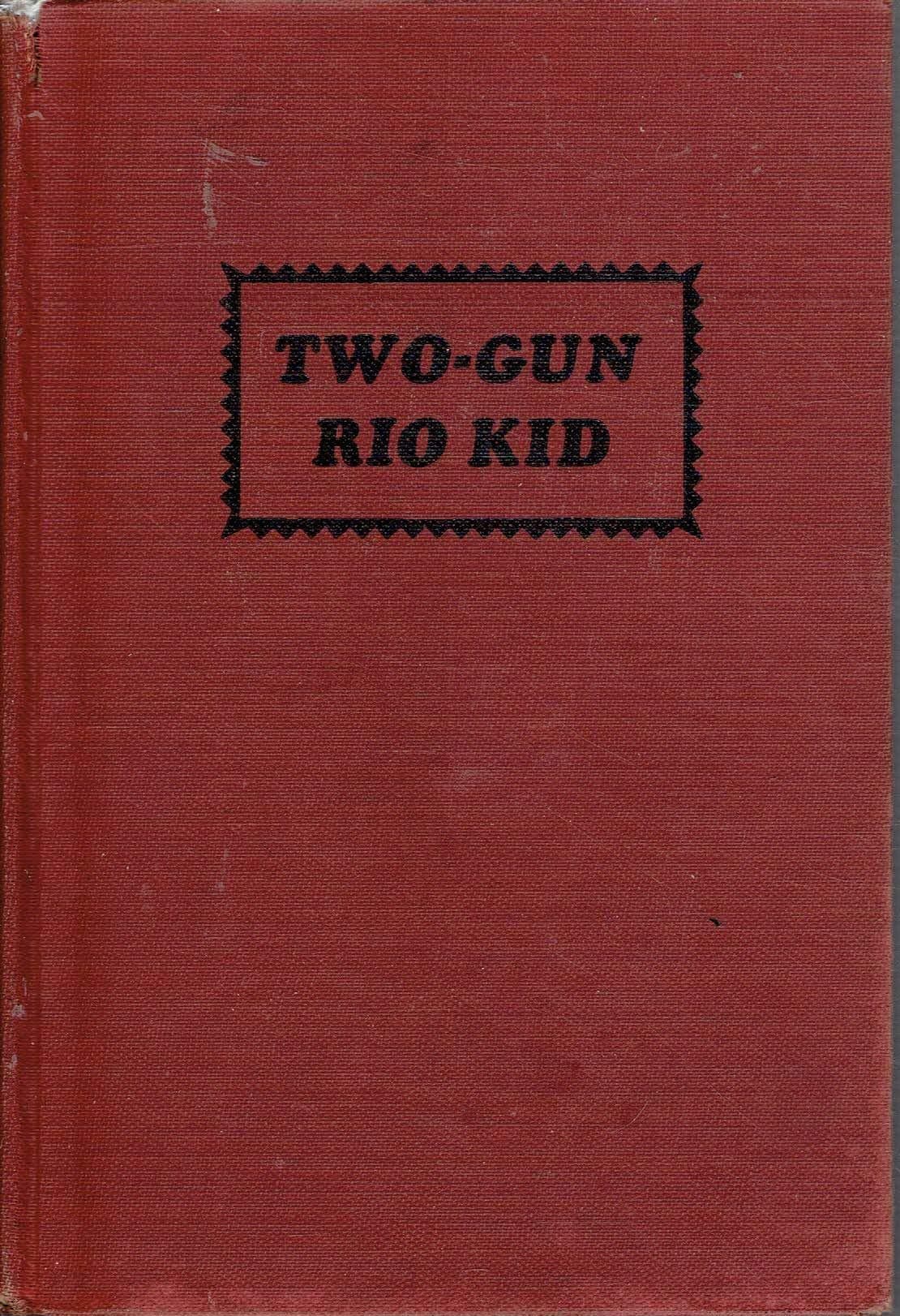 Two-Gun Rio Kid [Hardcover] Davis, Don by null