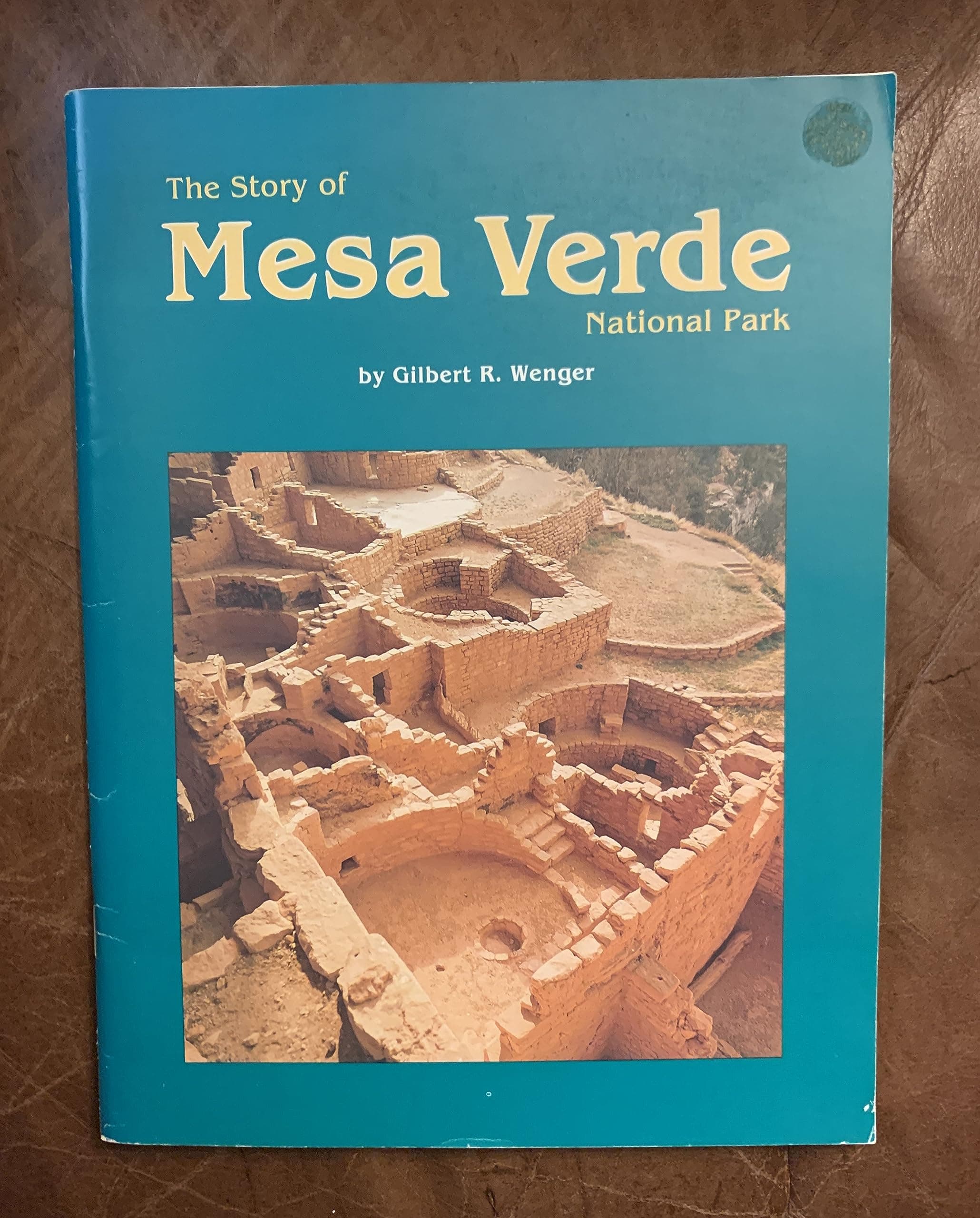 Story of Mesa Verde National Park by Gilbert R Wenger