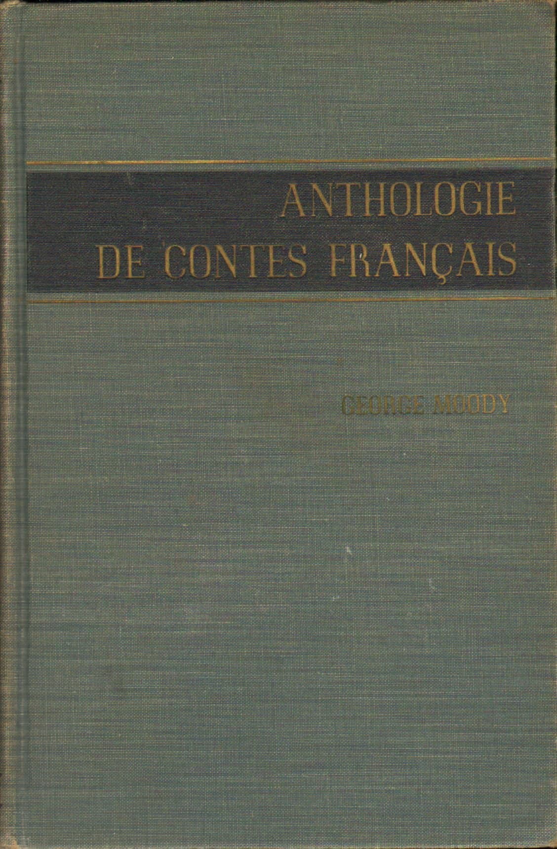 Anthologie De Contes Francais [Hardcover] Moody, George by null