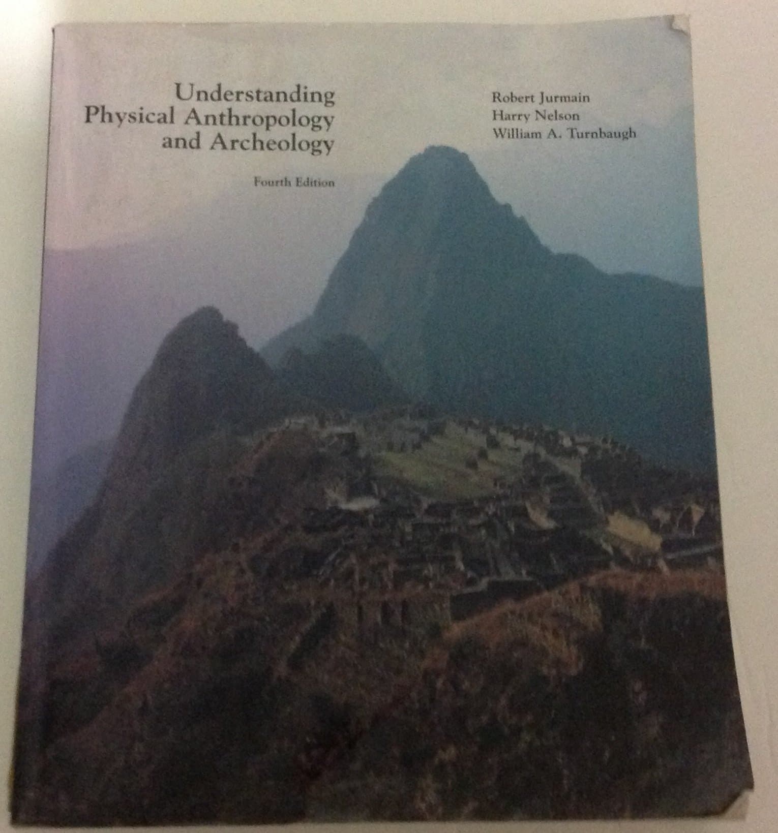Understanding Physical Anthropology and Archeology [Paperback] Jurmain, Robert, Nelson, Harry and Turnbaugh, William A. by null