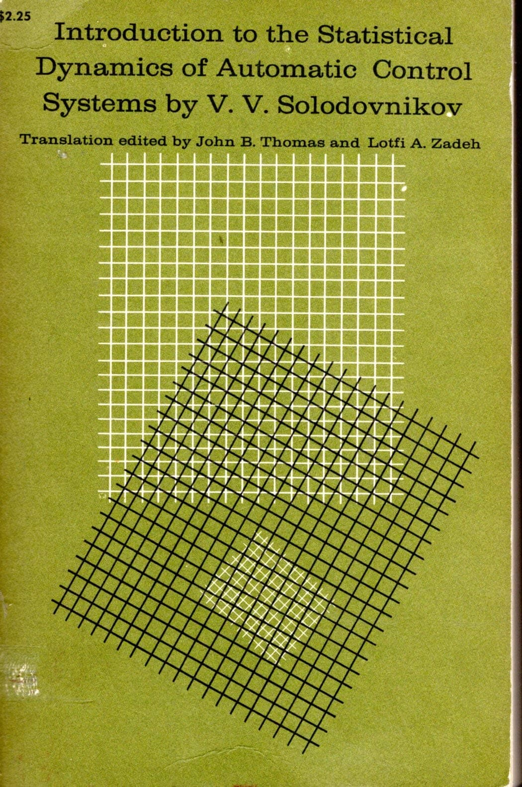 Introduction to the Statistical Dynamics of Automatic Control Systems [Paperback] Solodovnikov, V. V. (Vladimir Viktorovich) Thomas, John B. & Zadeh, Lotfi A. (t by null