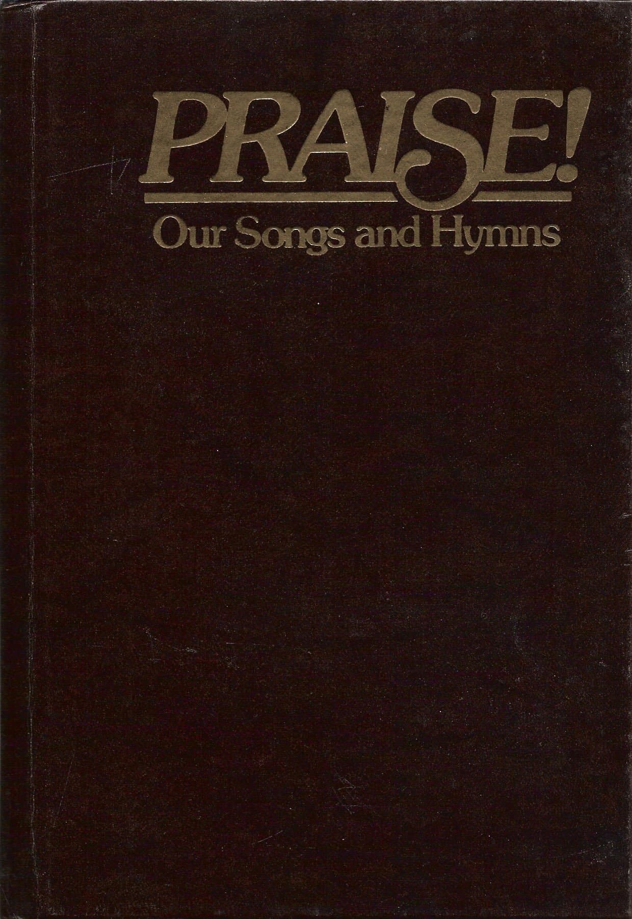 Praise! Our Songs and Hymns by John W. And Norman Johnson Peterson