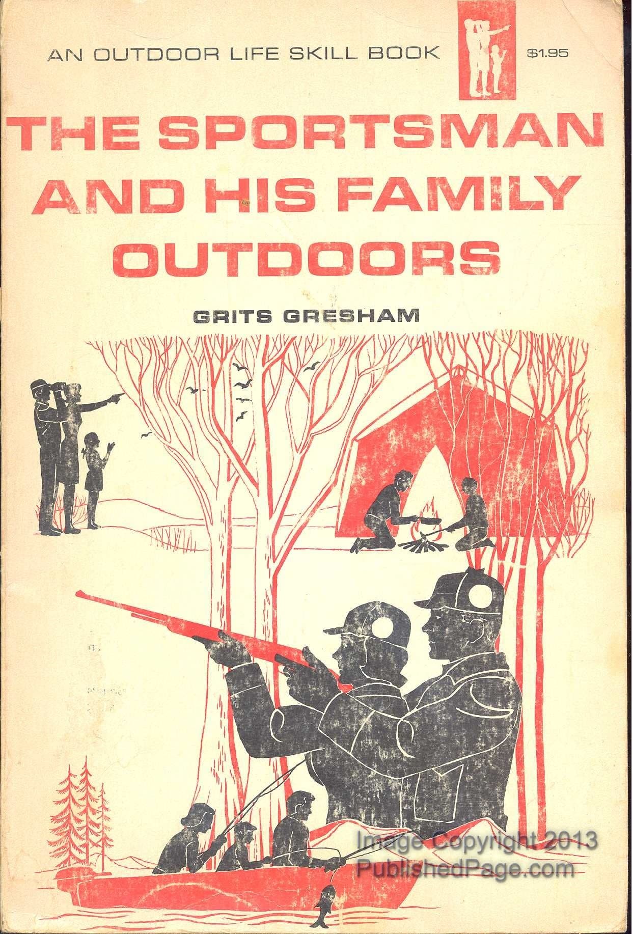 The Sportsman and his Family Outdoors: An Outdoor Life Skill Book [Paperback] Gresham, Grits by null