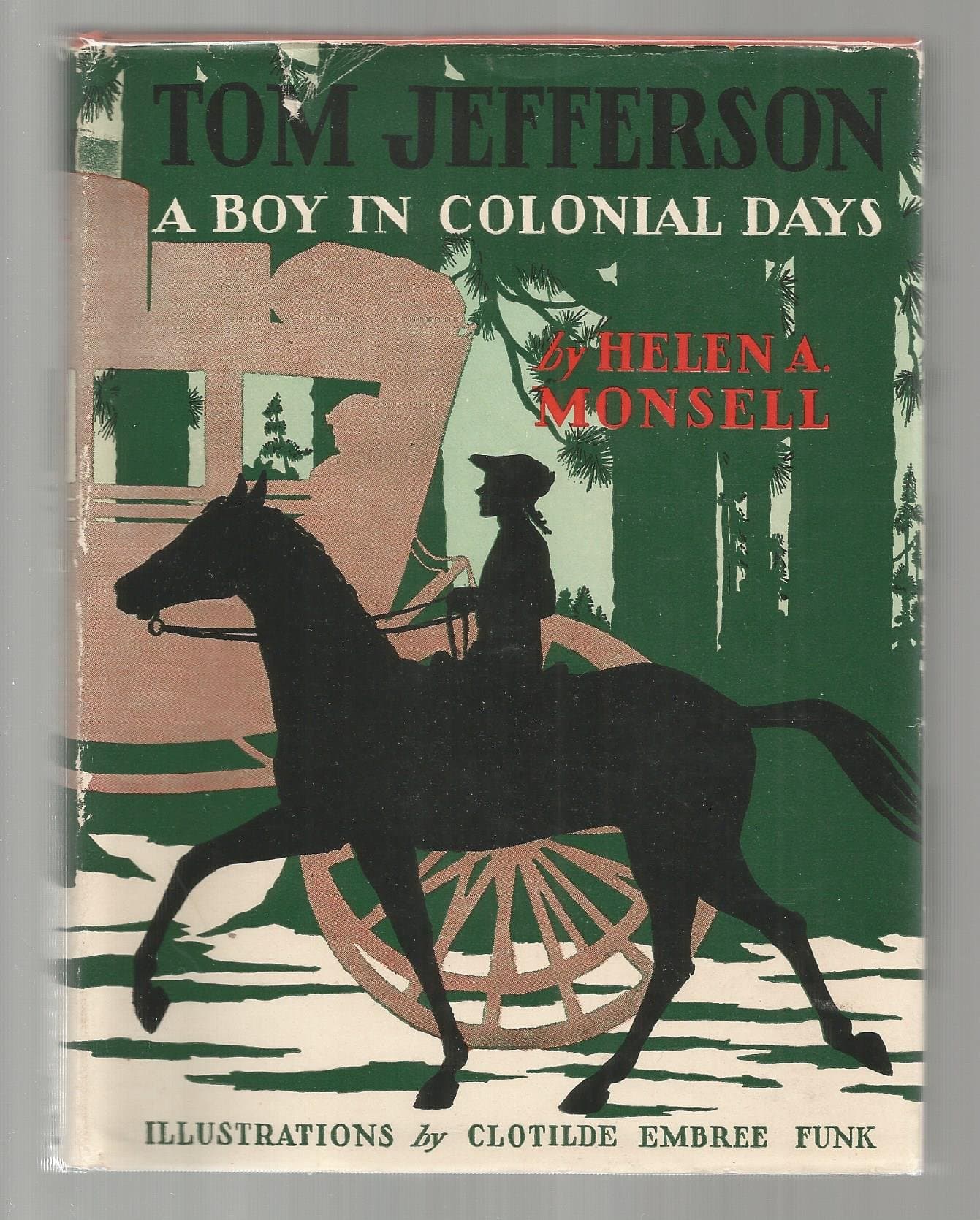 Tom Jefferson: A Boy in Colonial Days [Hardcover] monsell, helen a. [illustrated by clotilde embree funk] by null