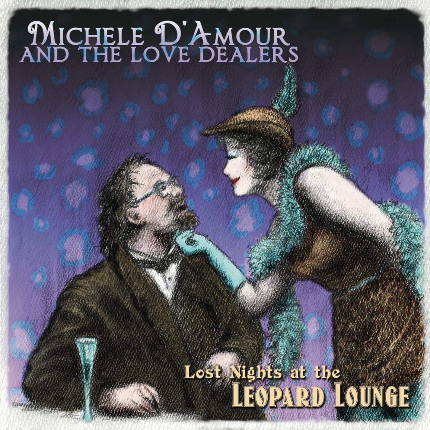 Lost Nights at the Leopard Lounge [Audio CD] D'Amour, Michele / Love Dealers