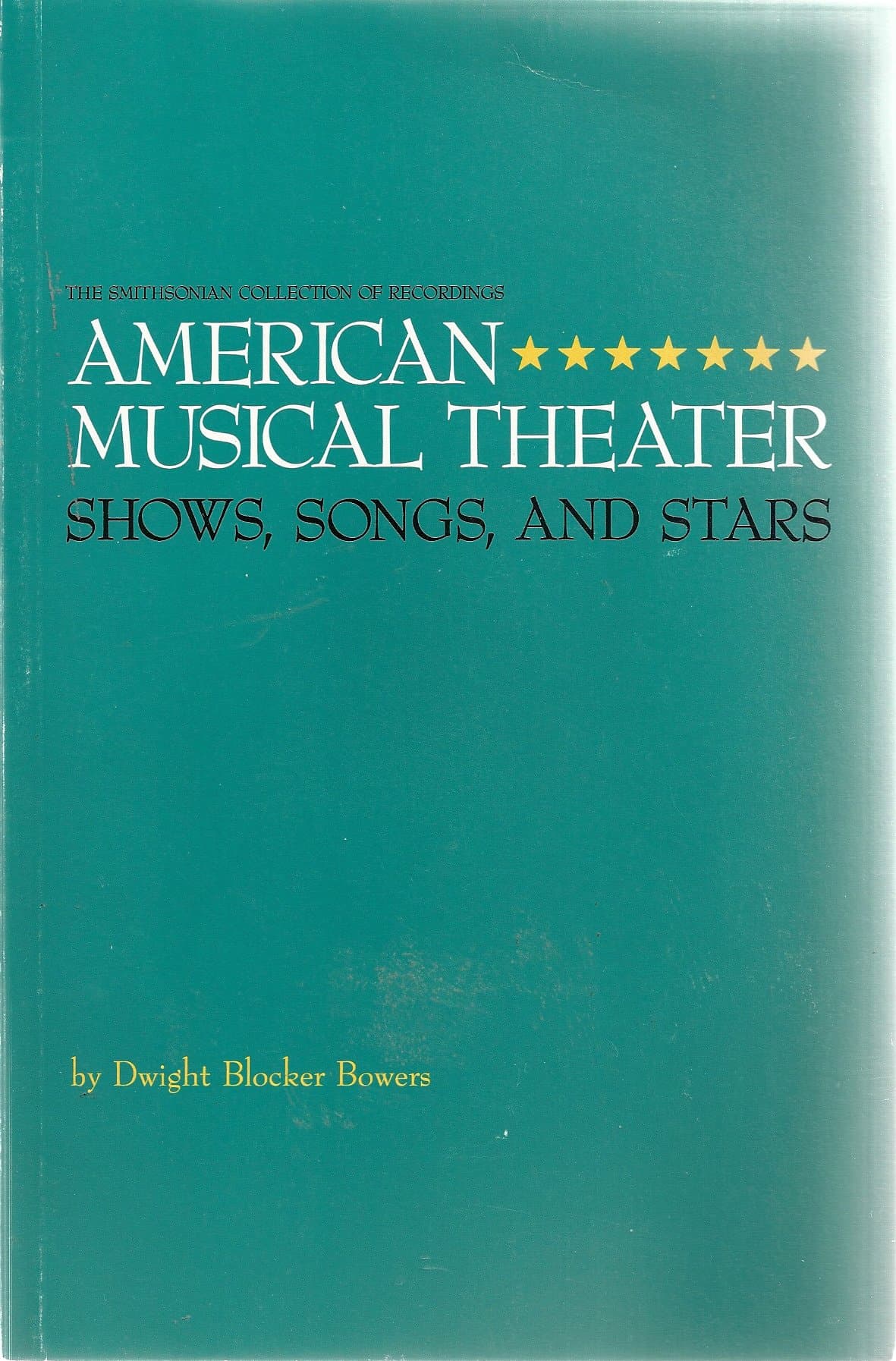 American Musical Theater: Shows, Songs, and Stars. [Paperback] bowers, dwight by null