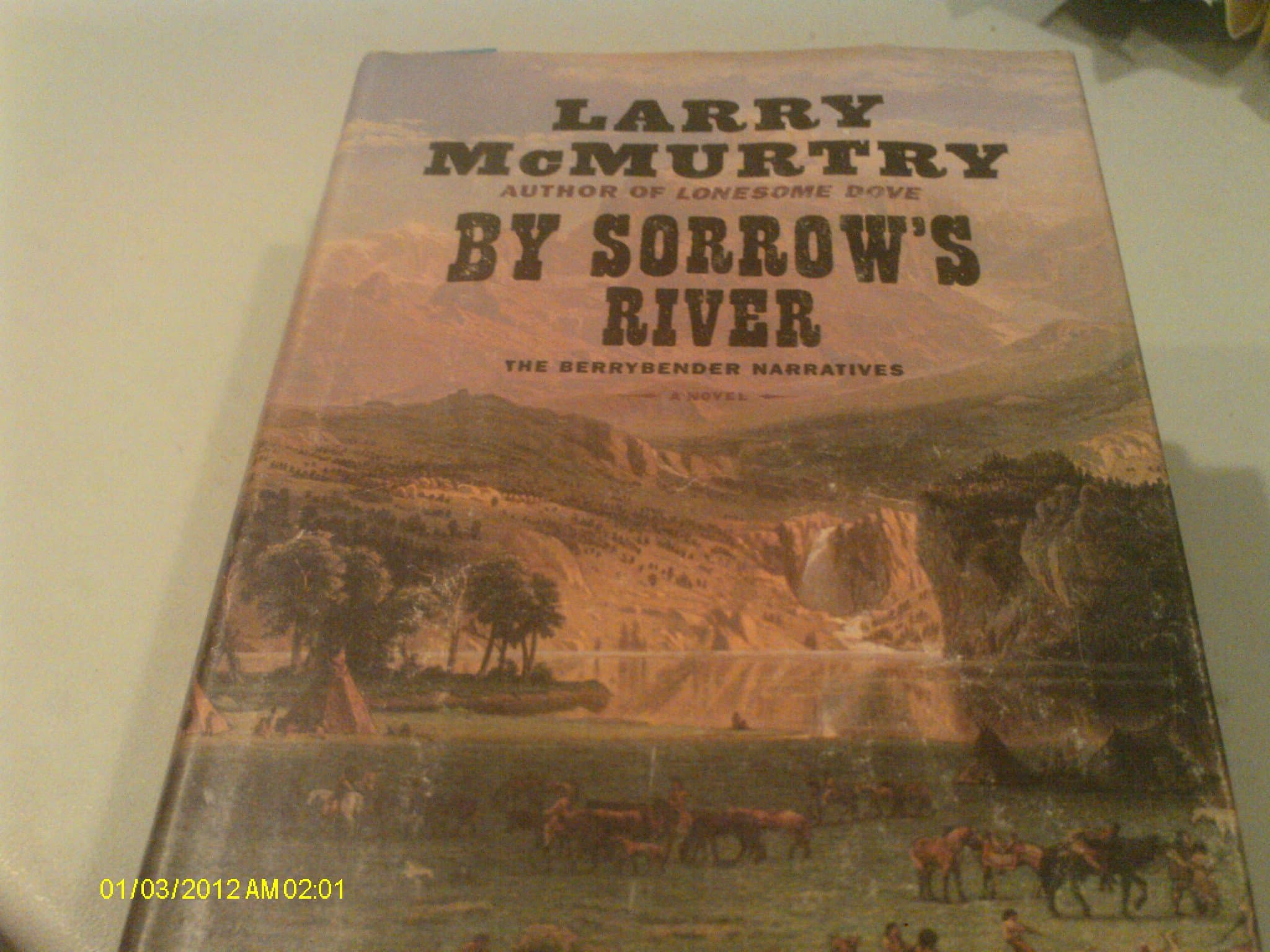 By Sorrow's River: The Berrybender by Book 3 (The Berrybender Narratives, 3) McMurtry, Larry Narratives