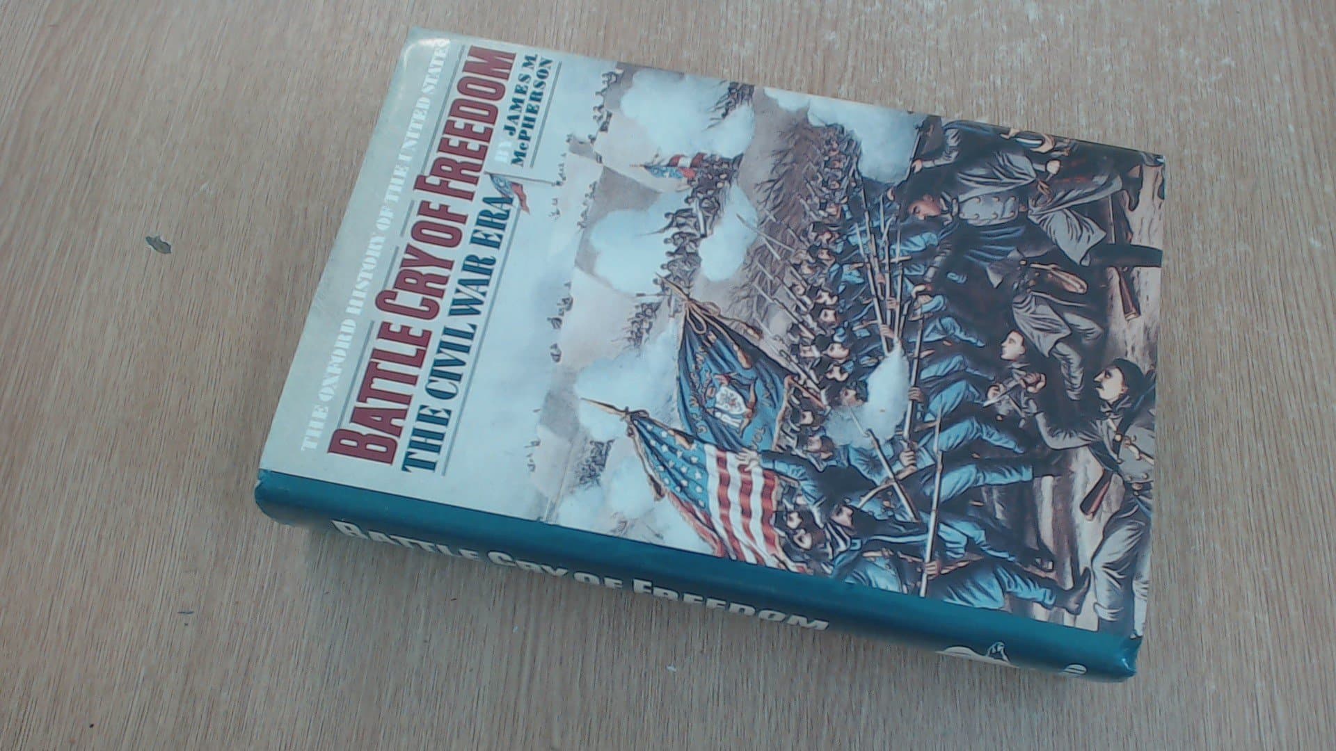 Battle Cry of Freedom The CIvil War Era The Oxford History of the United States [Hardcover] James M. McPherson by null