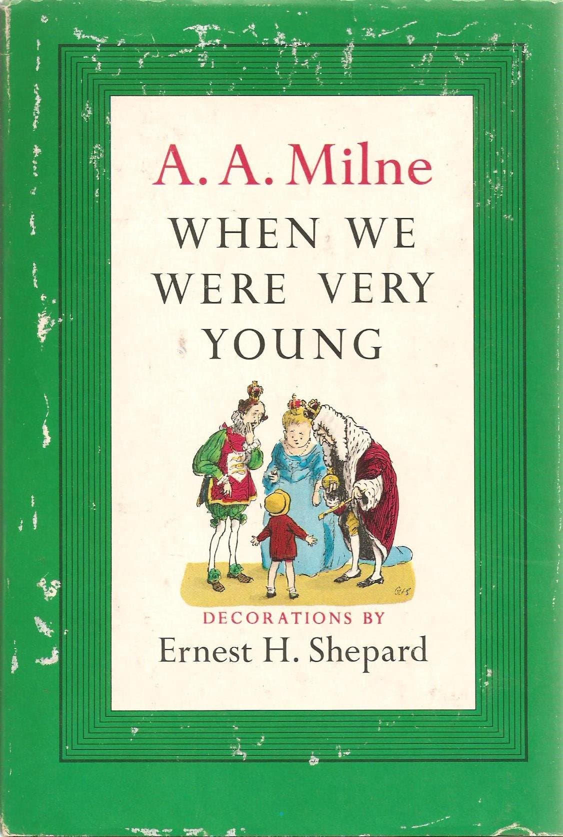 A.A. MILNE WHEN WE WERE VERY YOUNG DECORATIONS BY EARNEST H. SHEPARD [Unknown Binding] A.A. Milne by null