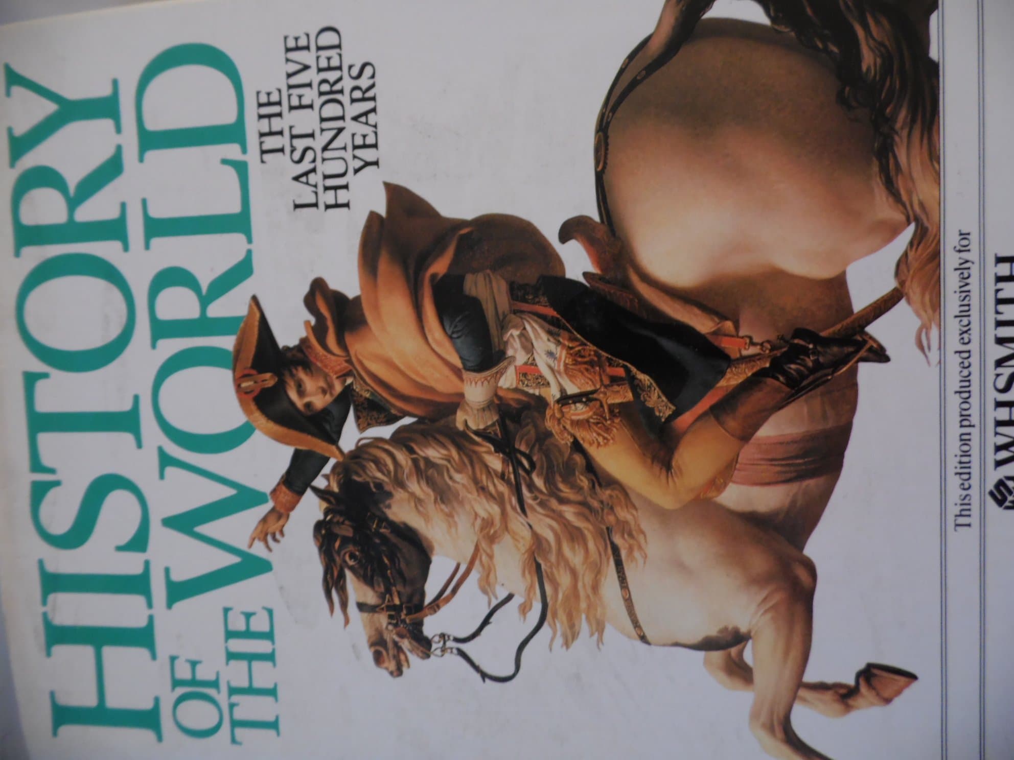History of the World the Last Five Hundred Years by Anon