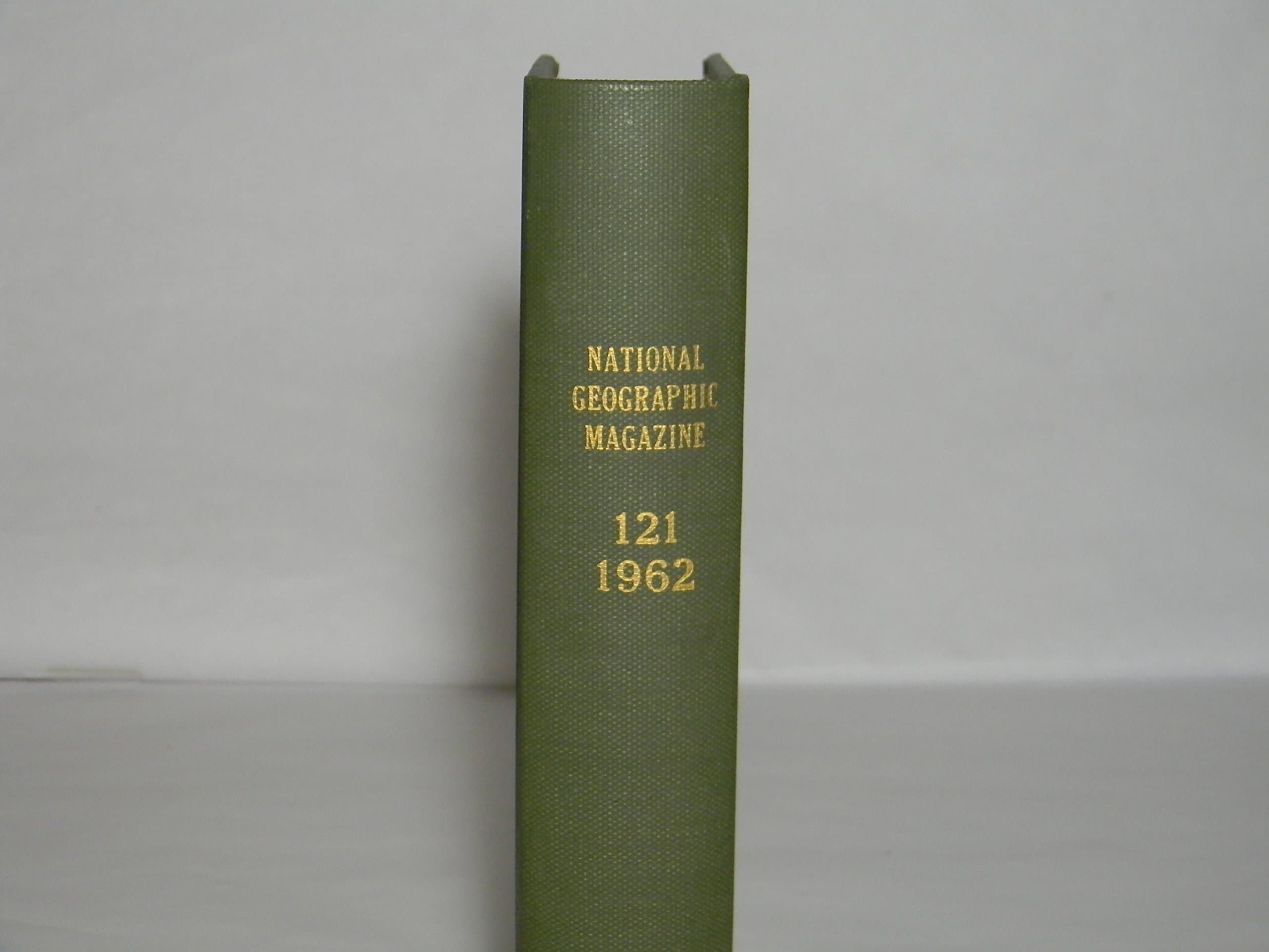 National Geographic Magazine Vol. 121 Jan-June 1962 [Unknown Binding] unknown author by null