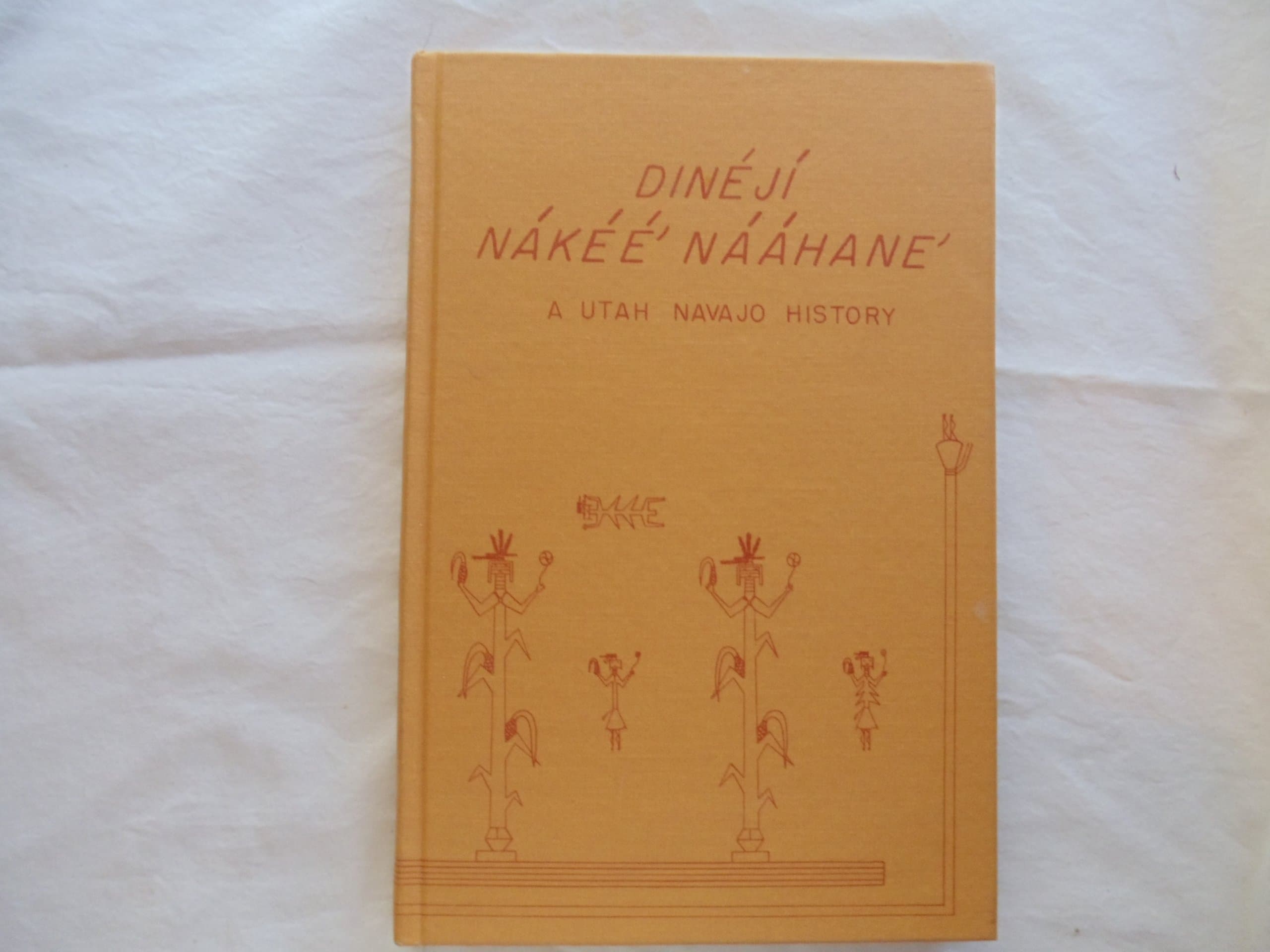 Dineji Nakee' Naahane': A Utah Navajo History [Hardcover] Benally, Clyde with Andrew O. Wiget, John R. Alley & Garry Blake and Illustrated by null