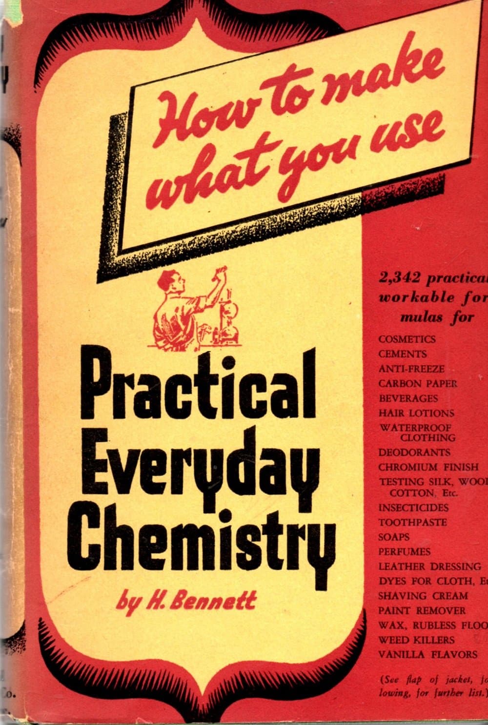 Practical Everyday Chemistry: How To Make What You Use by H. Bennett