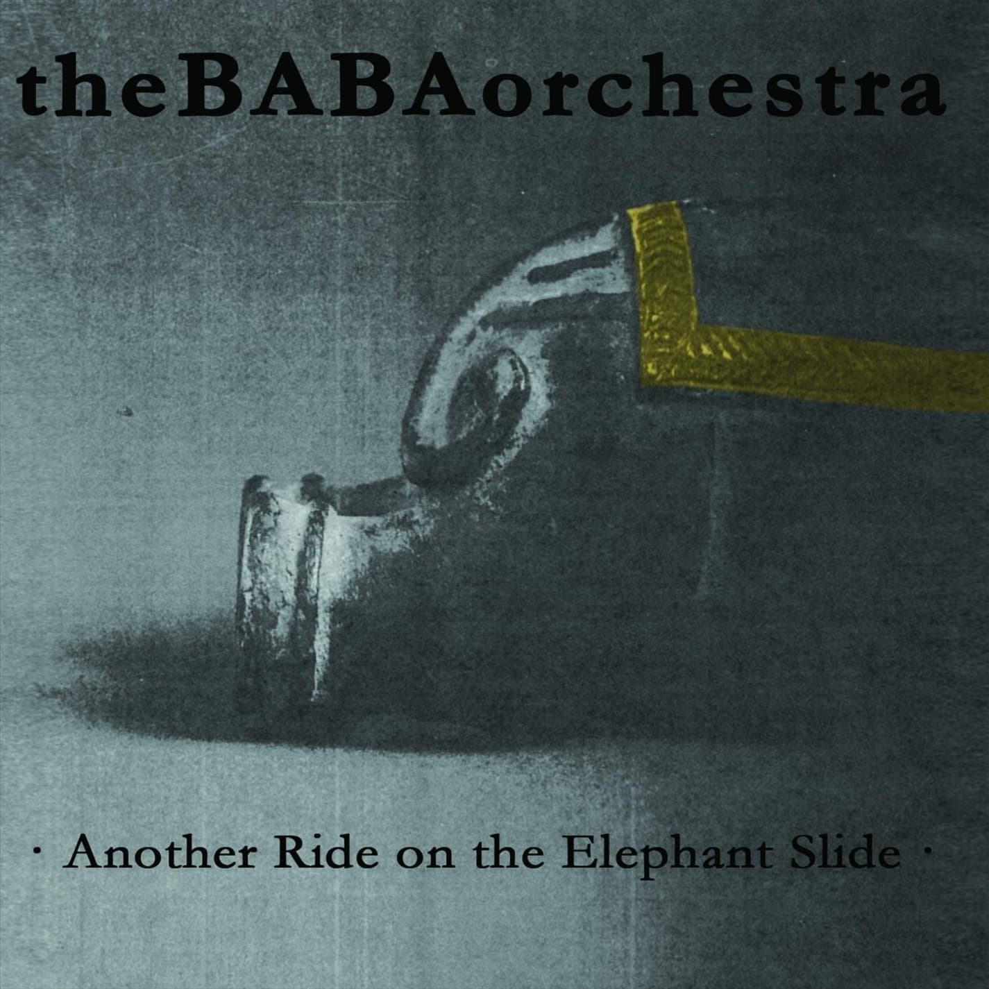 Another Ride On The Elephant Slide [Audio CD] Babaorchestra by null