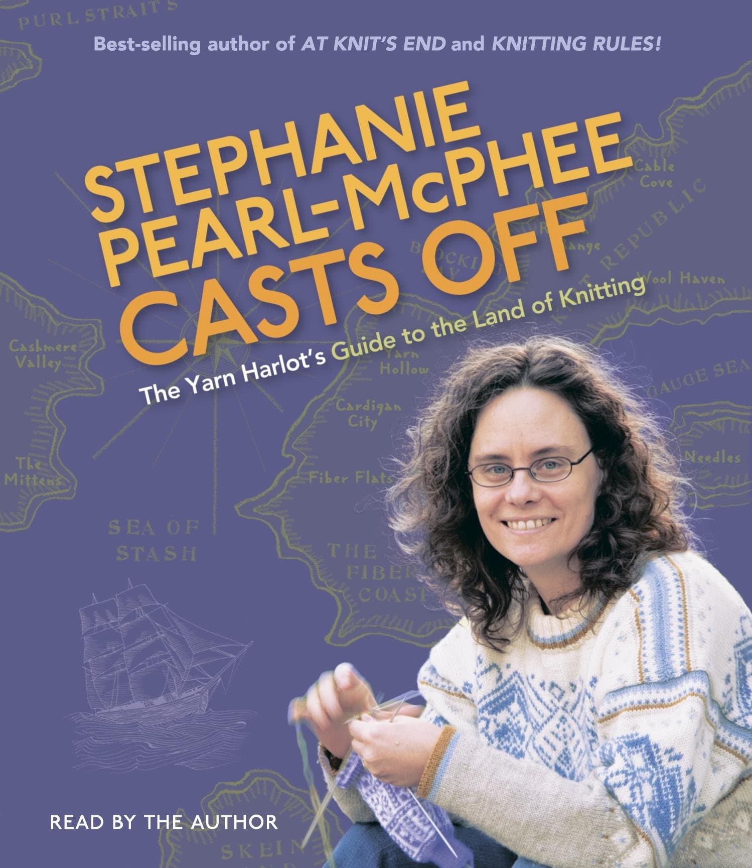 Stephanie Pearl-McPhee Casts Off: The Yarn Harlot's Guide to the Land of Knitting Pearl-McPhee, Stephanie