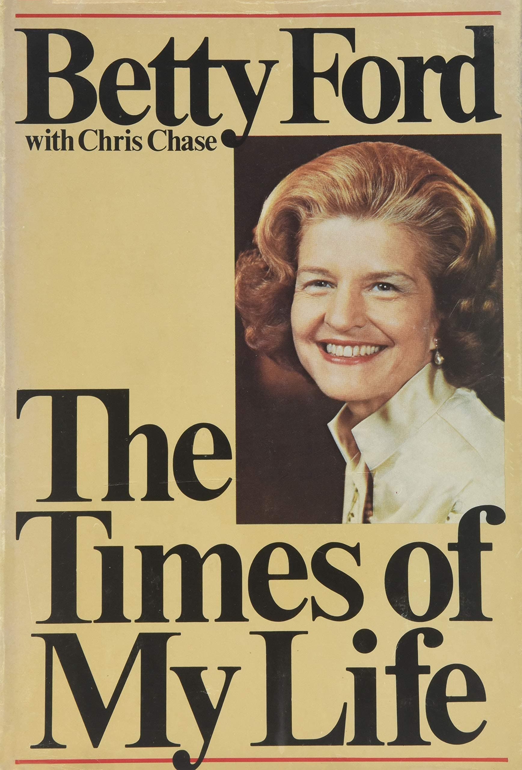 The Times of My Life by Betty Ford, Chris Chase