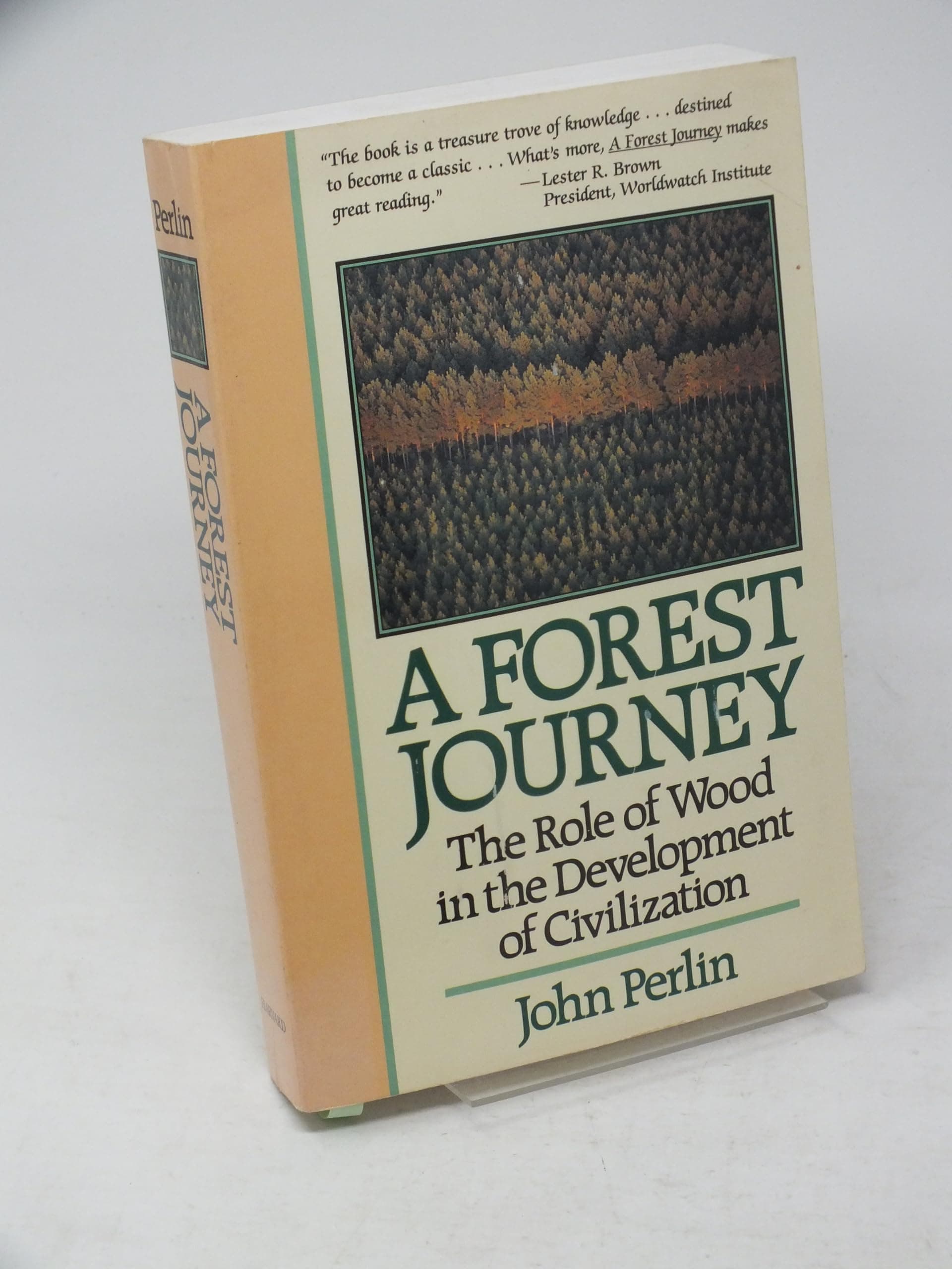 A Forest Journey: The Role of Wood in the Development of Civilization Perlin, John by null