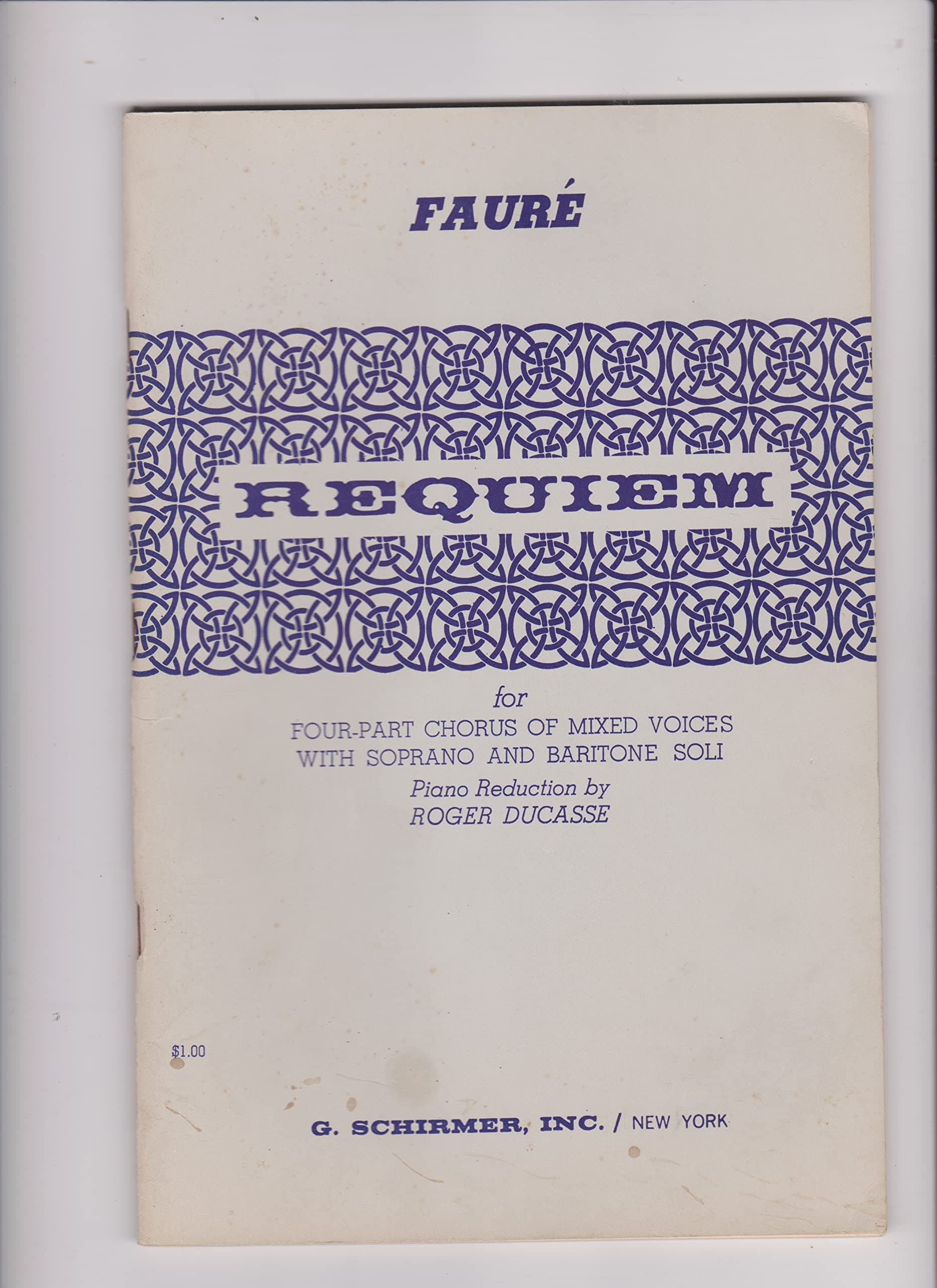 Requiem for Four-Part Chorus of Mixed Voices with Soprano and Baritone Soli [Sheet music] Gabriel Faure and Bruce Howden by null