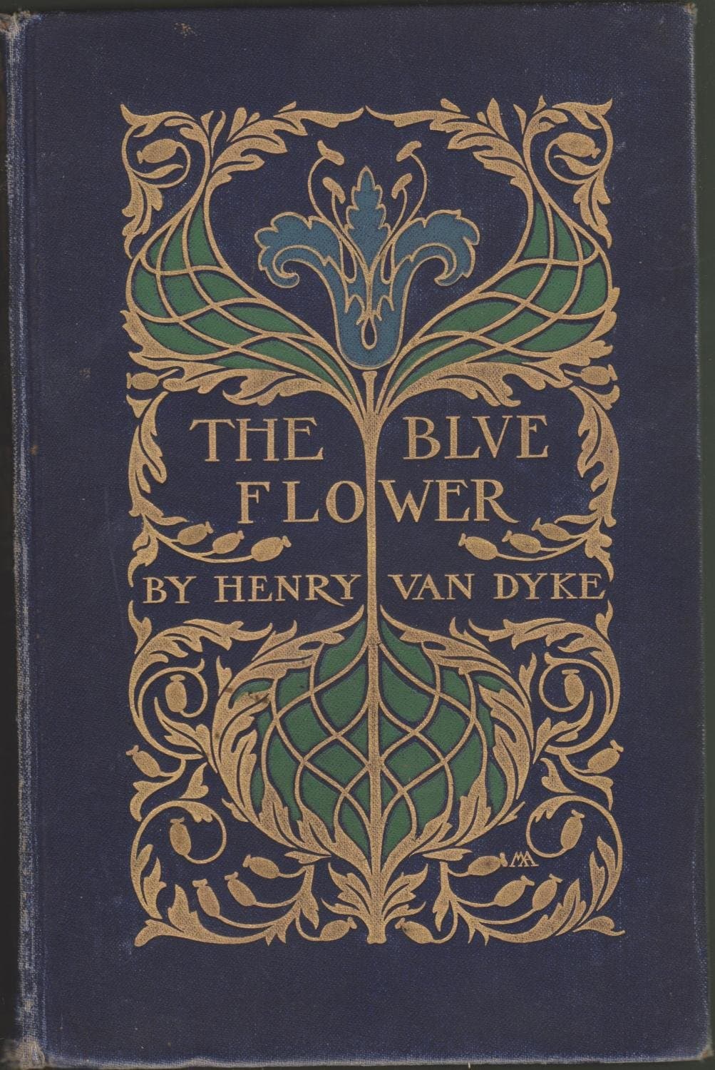 The Blue Flower [Hardcover] Van Dyke, Henry and ARMSTRONG, MARGARET (BINDING DESIGNER), Pyle, Howard by null
