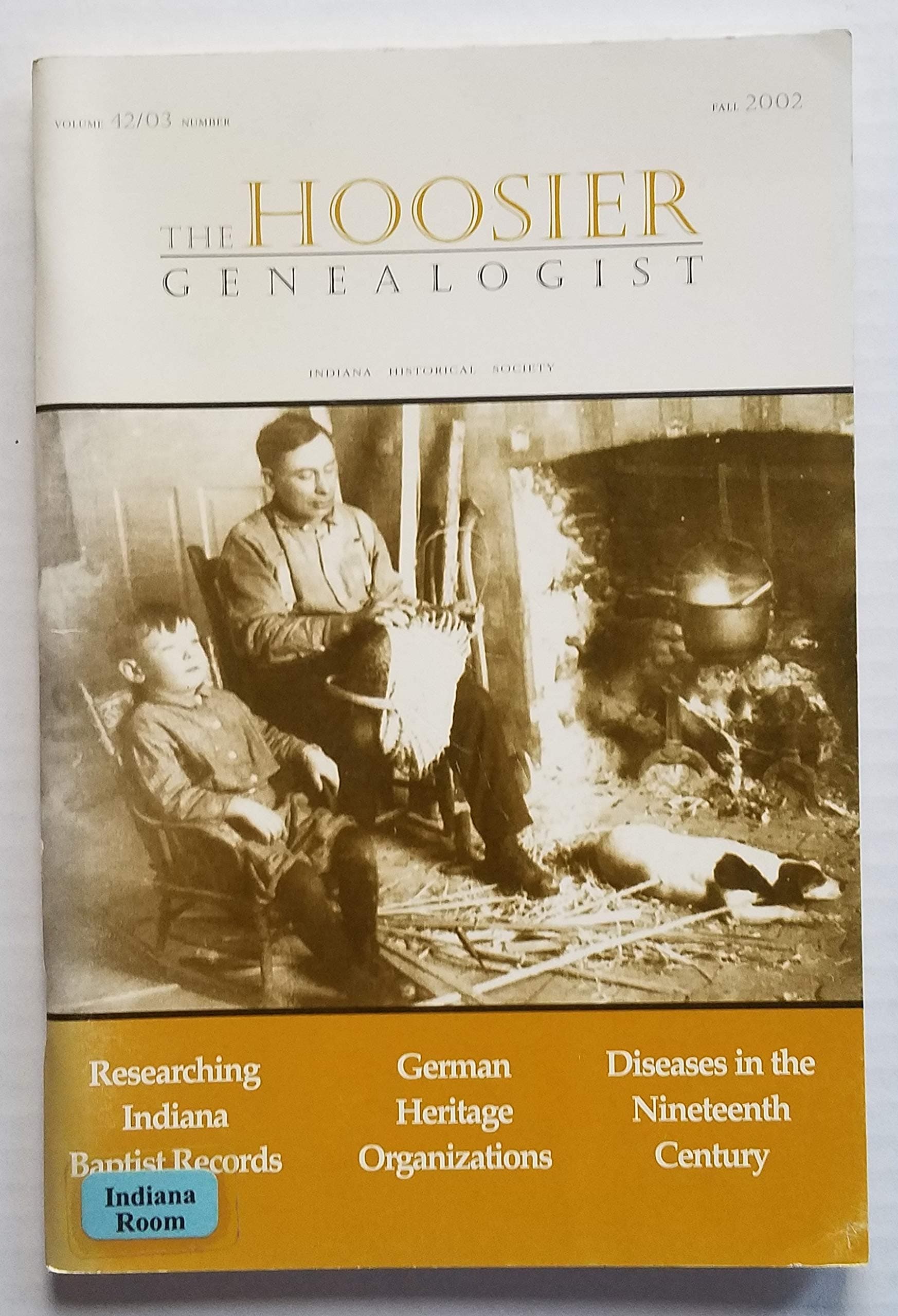 The Hoosier Genealogist Volume 42, No 3, Fall, 2002 (The Hoosier Genealogist Qua [Unknown Binding] unknown author by null