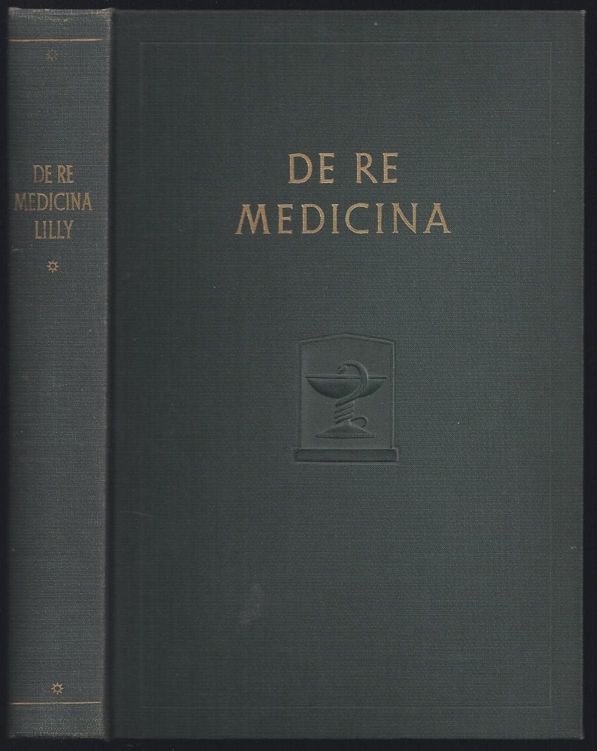 De Re Medicina [Hardcover] eli lilly by null