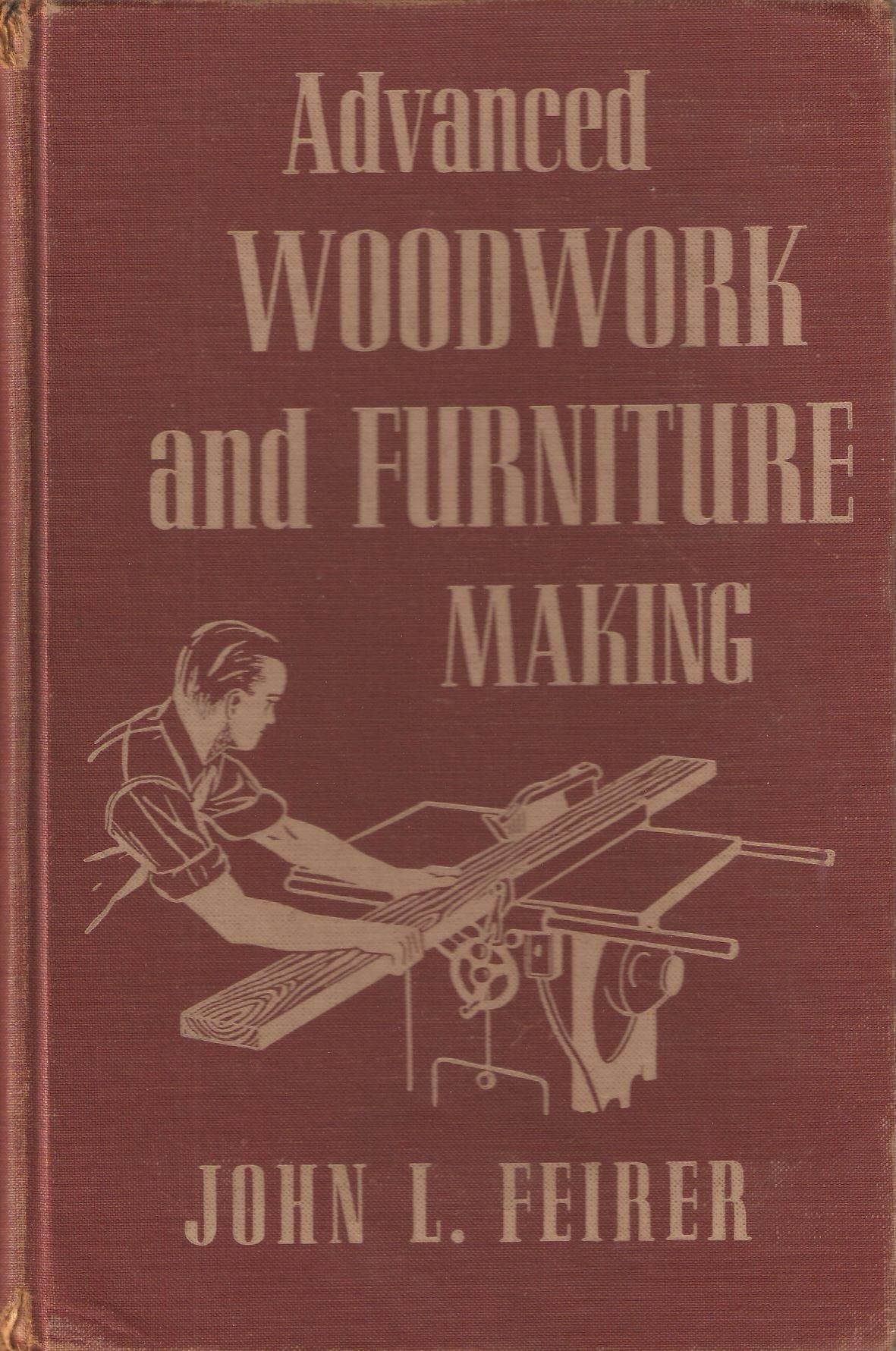 Advanced Woodwork and Furniture Making [Hardcover] Feirer, John L. by null