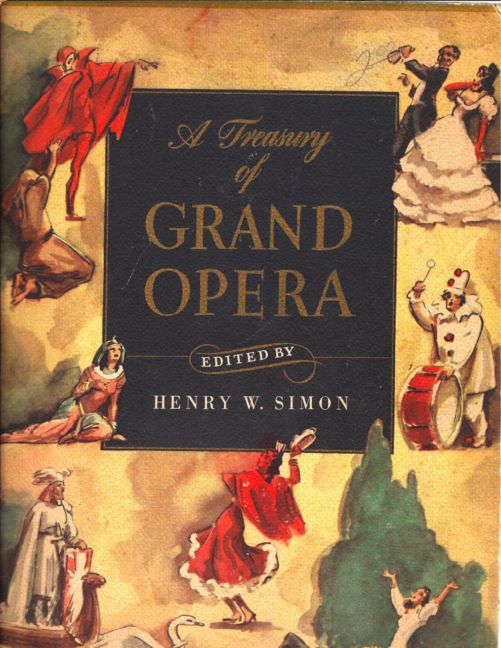 Treasury of Grand Opera: Don Giovanni, Lohengrin, La Traviata, Faust, Aida, Carmen Simon, Henry W. (ED) and illustrated by null
