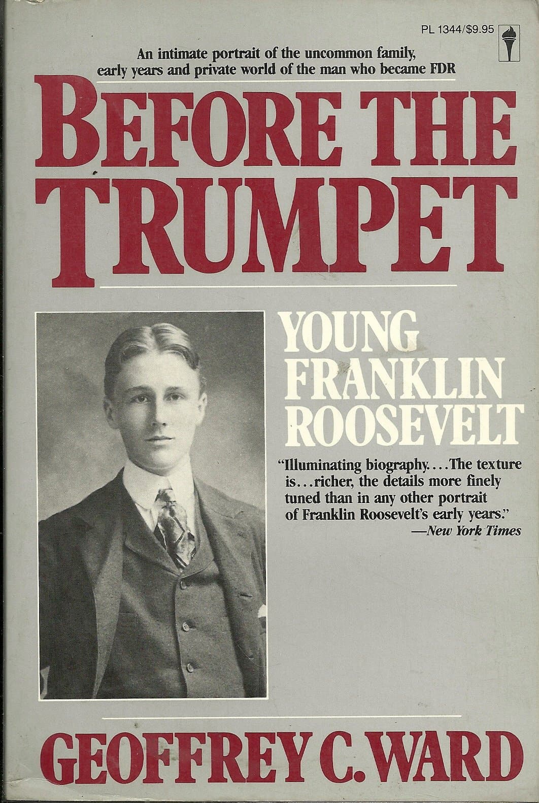 Before The Trumpet: Young Franklin Roosevelt [Paperback] Geoffrey C. Ward by null