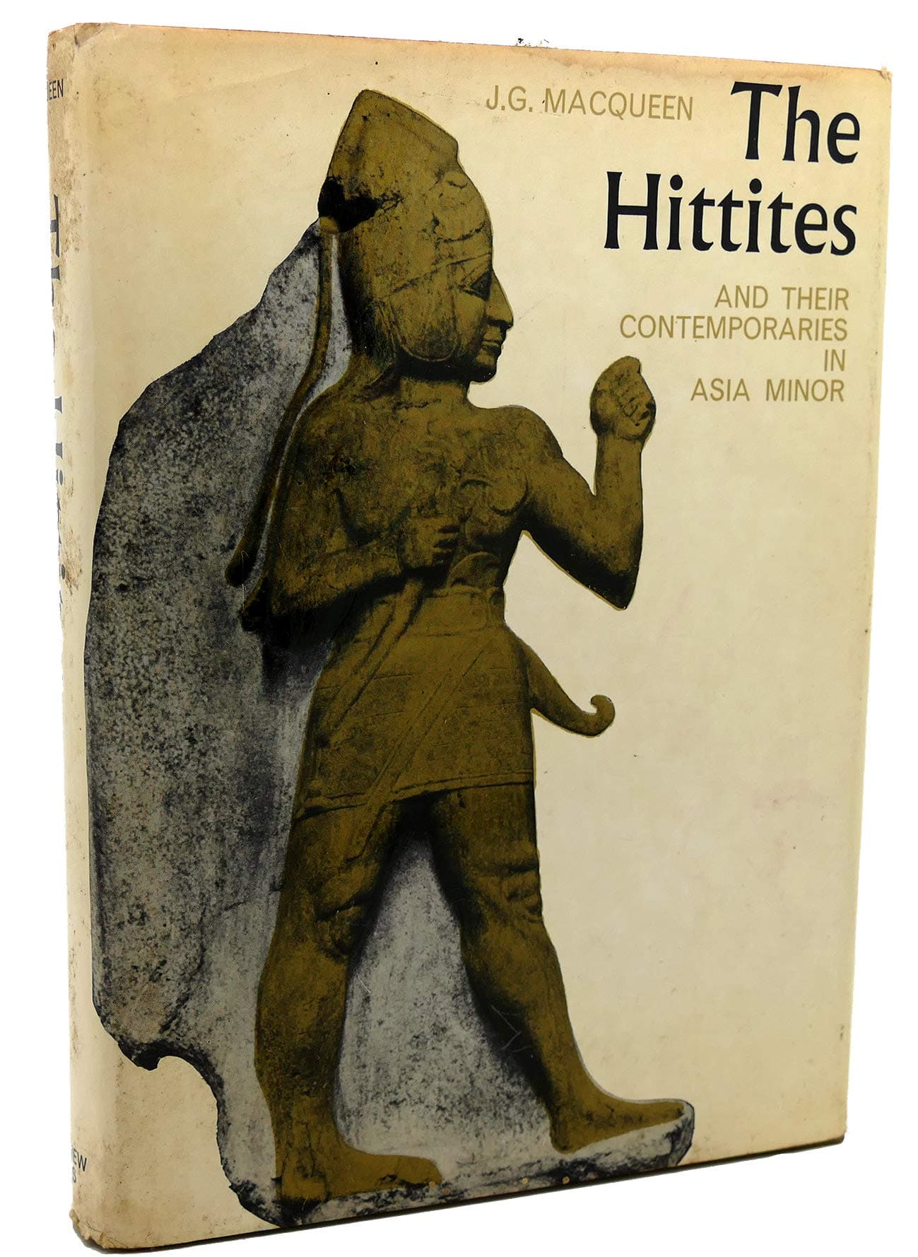 The Hittites and their contemporaries in Asia Minor. [Hardcover] MACQUEEN, J.G. by null