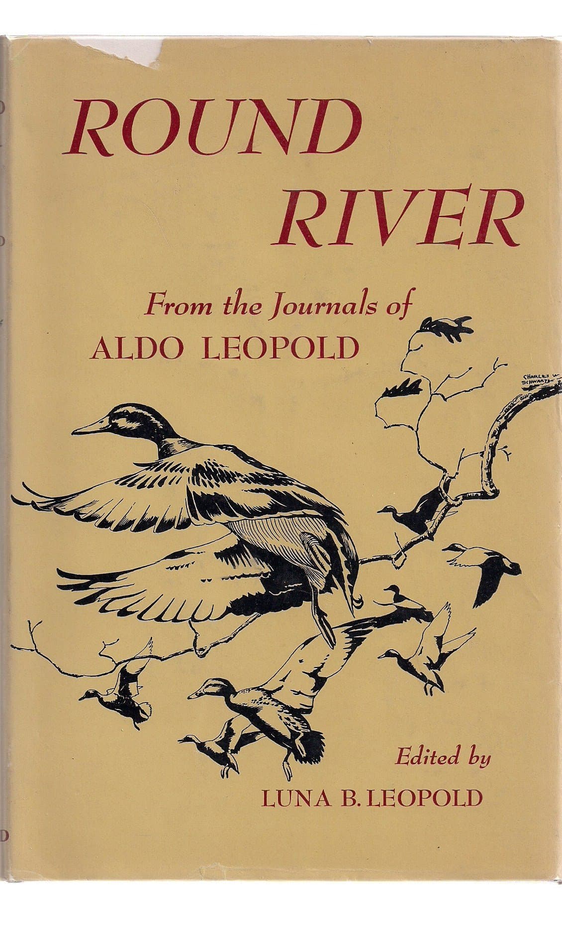 Round River: From the Journals of Aldo Leopold, 1st Edition [Hardcover] Aldo Leopold; Charles Schwartz and Luna B. Leopold by null