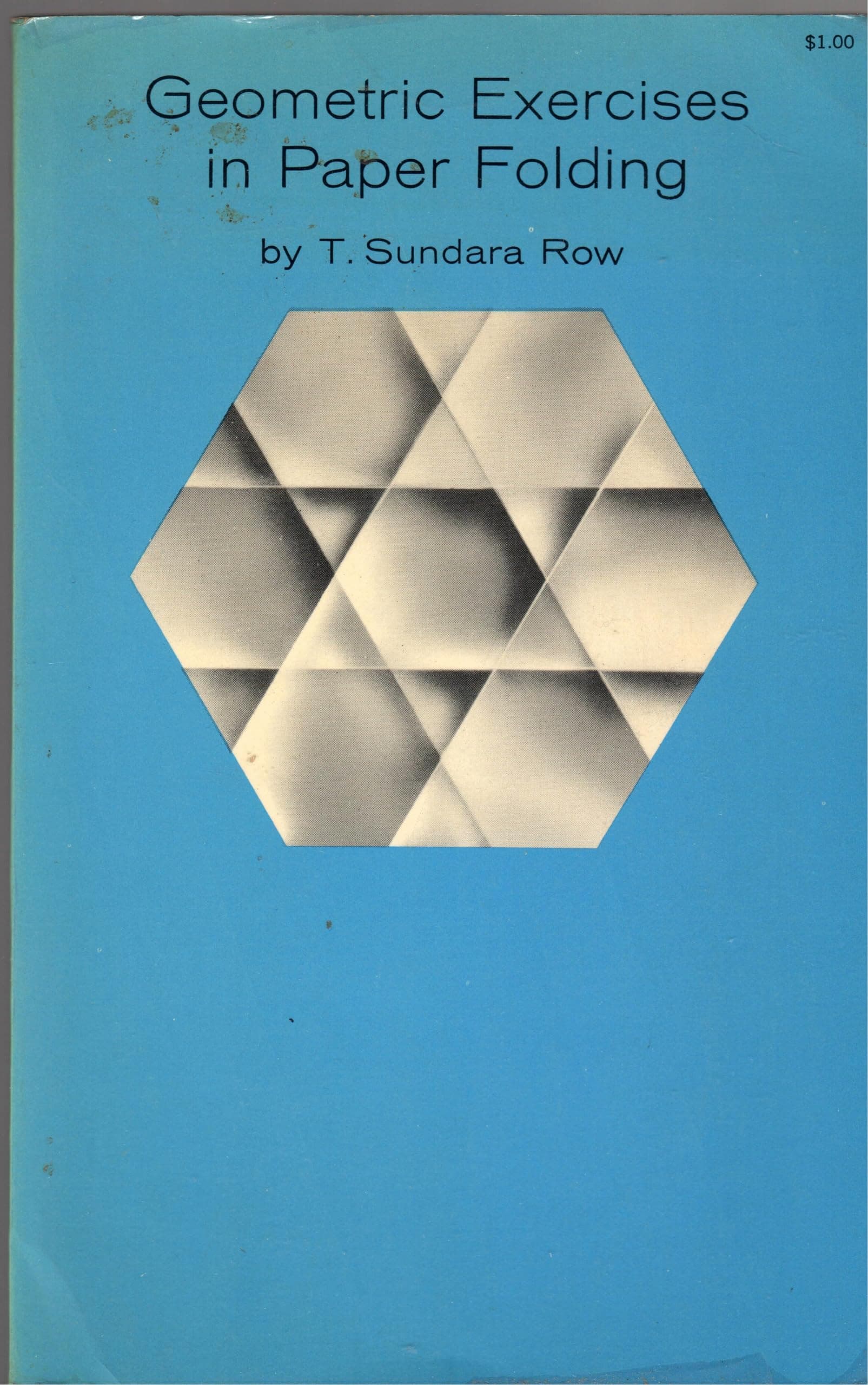 Geometric Exercises in Paper Folding [Paperback] Row, T. Sundara; Beman, Wooster Woodruff, and Smith, David Eugene (Edited and Re by null