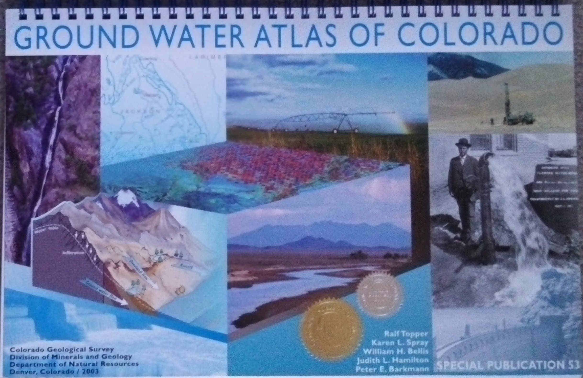 Ground Water Atlas of Colorado (Special Publication 53) [Spiral-bound] Ralf Topper; Karen L. Spray; Wiliam H. Bellis; Judith L. Hamilton and Peter E. Barkmann by null