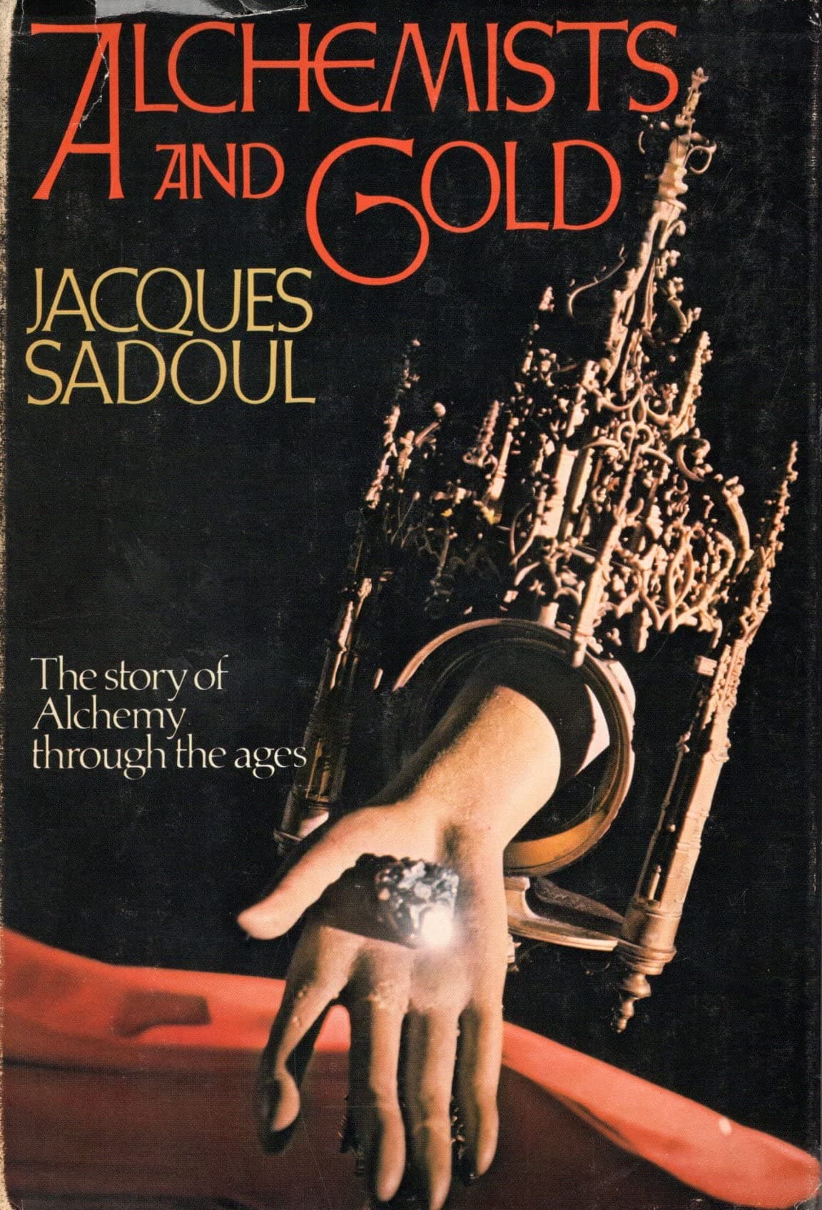 Alchemists and gold [Hardcover] Sadoul, Jacques by null