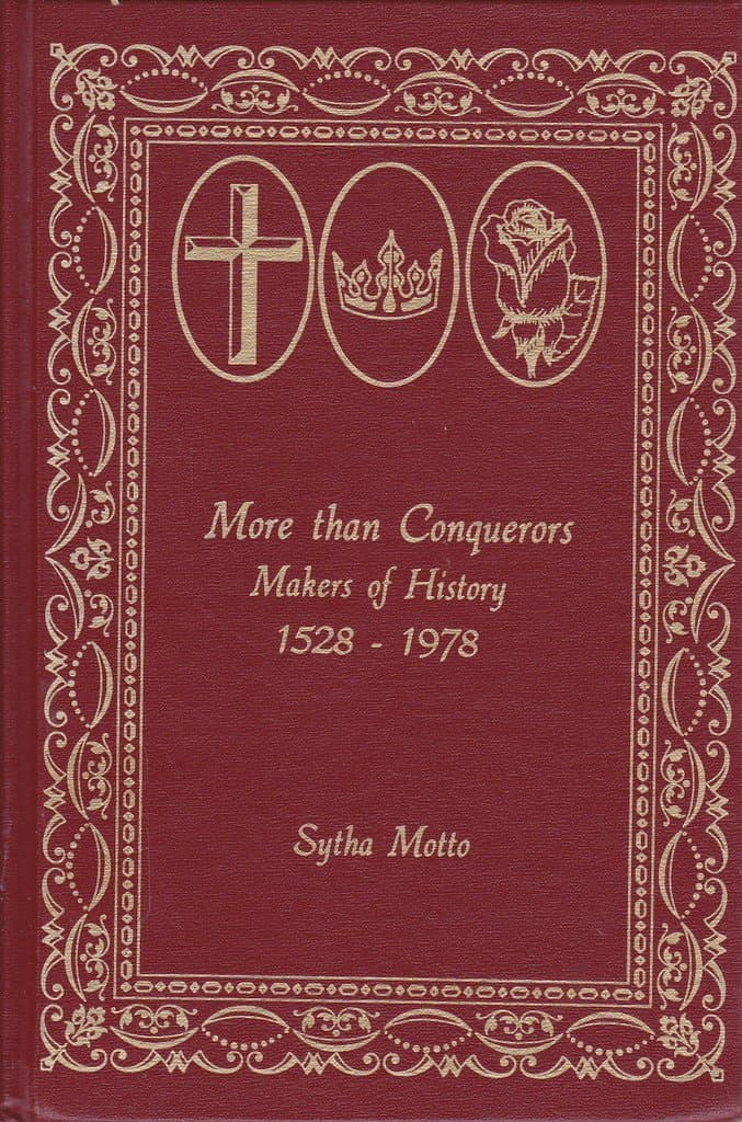 More than conquerors: Makers of history, 1528-1978 [Hardcover] Motto, Sytha by null