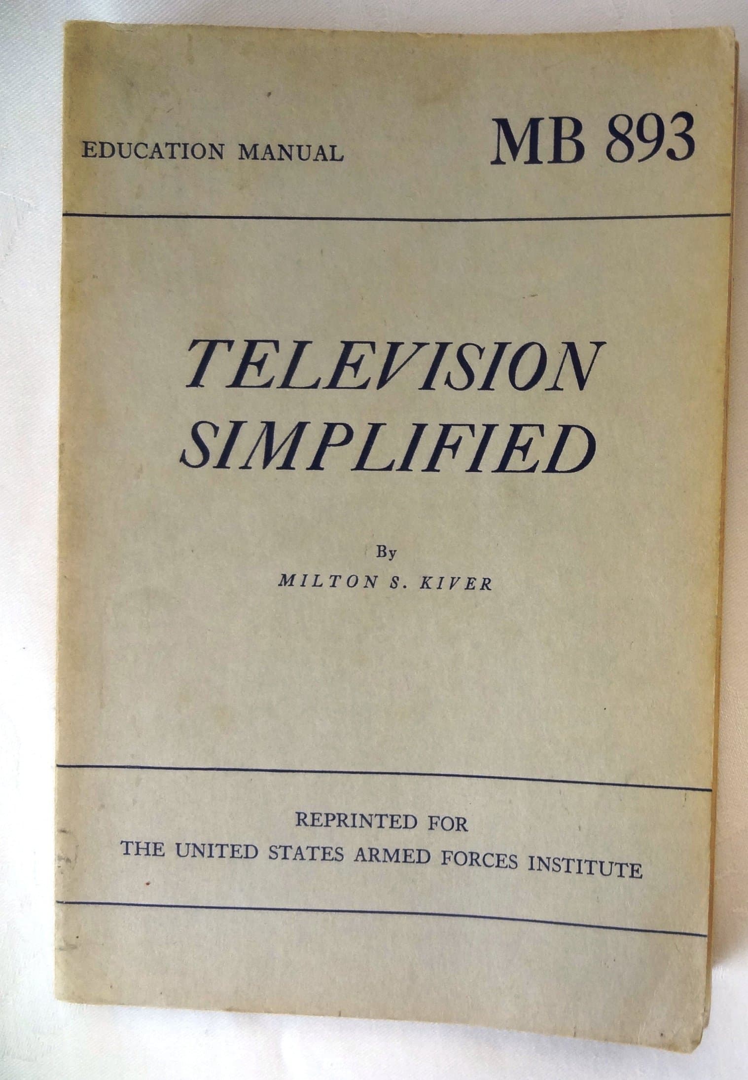 Television Simplified, Education Manual MB 893 [Paperback] Kiver, Milton S. by null