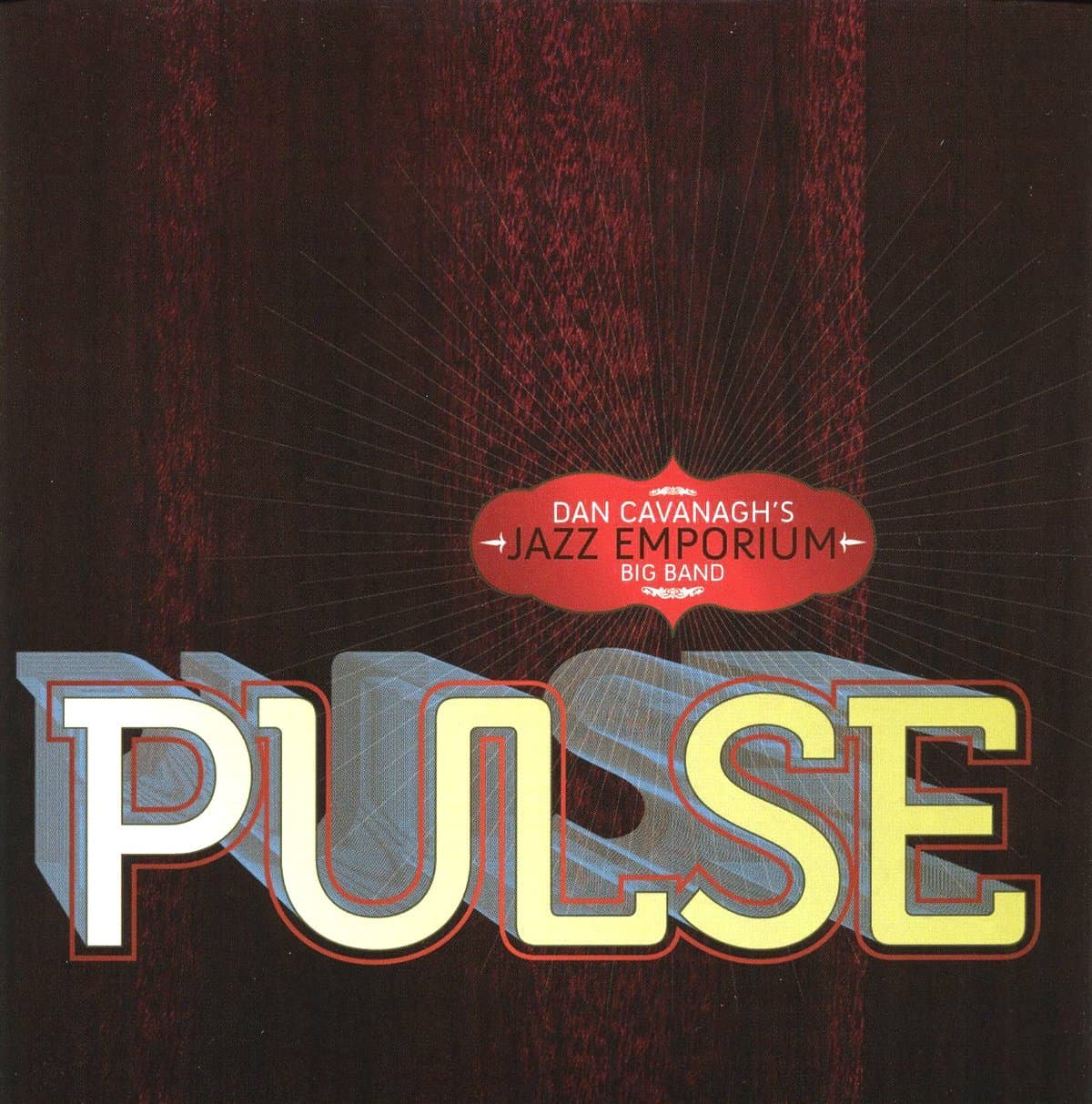 Pulse [Audio CD] Dan Cavanagh; Dan Cavanagh Jazz Emporium Big Band; James; James Miley; Jim Yakas; John Adler; Jonathan Woodrow; Matt Ingman; Tim Ishii; Glen Kostur; Glenn Kostur; Alcedrick Todd; Ed Peterson; Randy Hamm; Ken Edwards; Rick Stitzel; Scott Harrell; Steve Owen; Steve Dunn; Stockton Helbing; Steven Dunn; Steve Wiest and Brian Mulholland by null