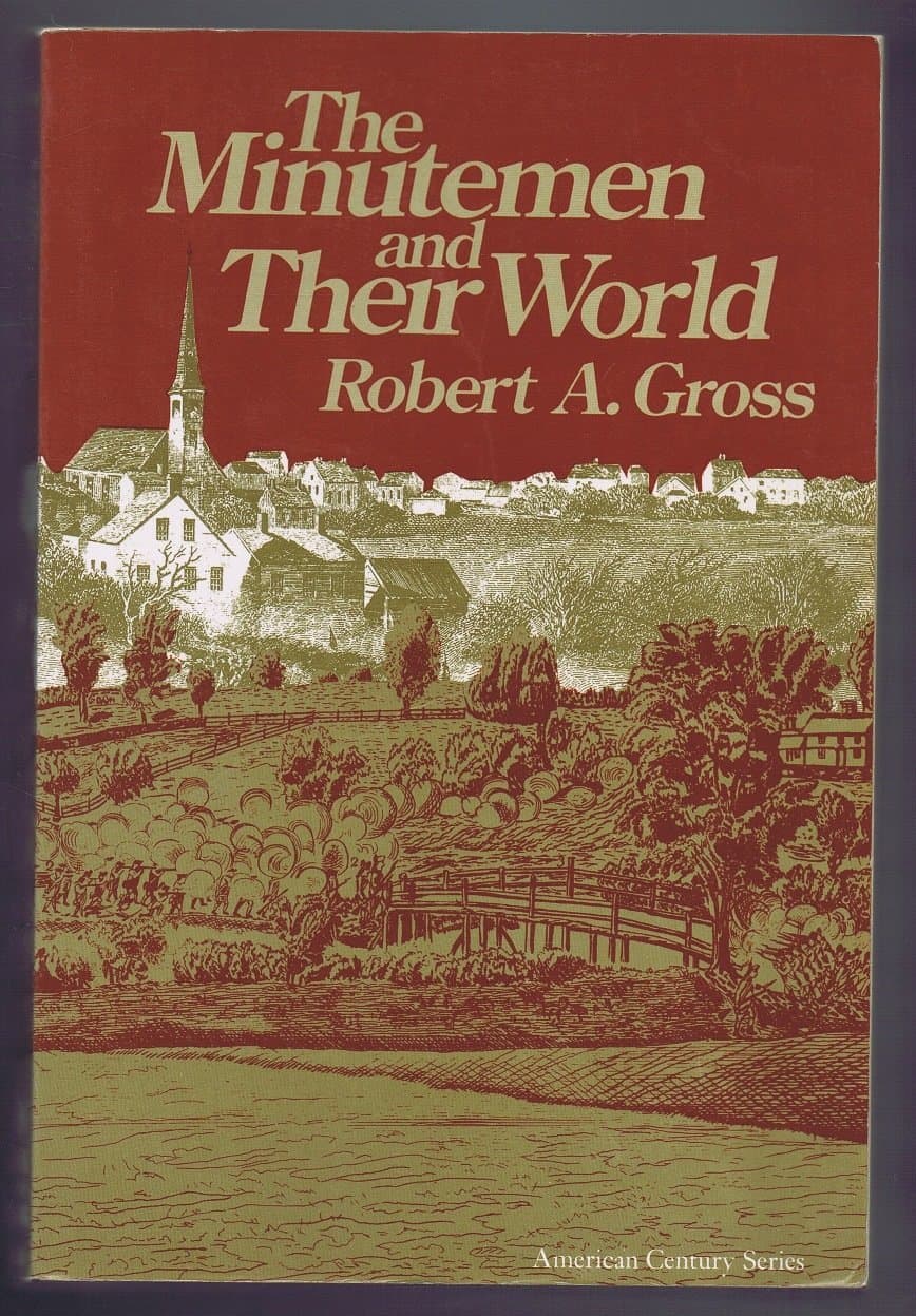 The Minutemen and Their World [Paperback] Gross, Robert by null