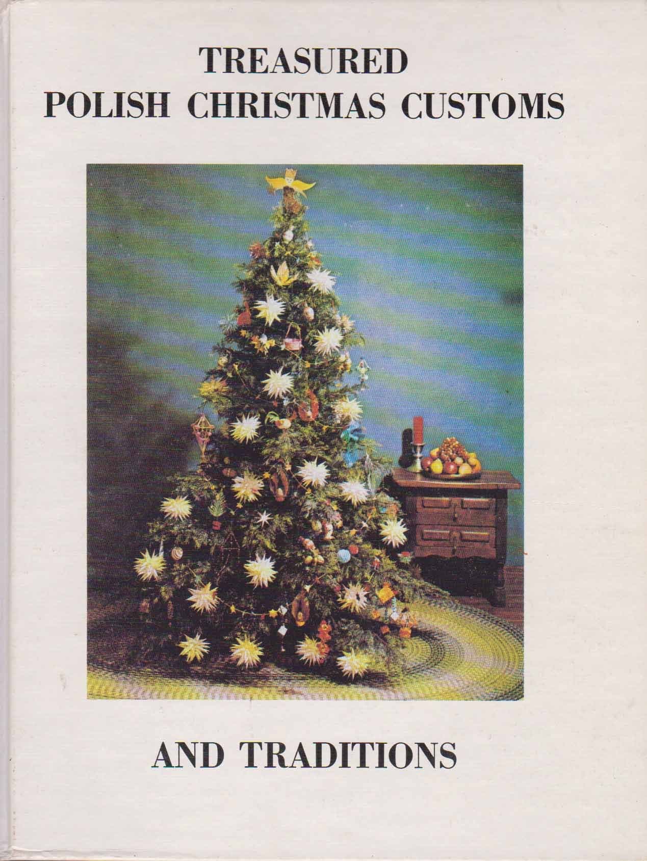 Treasured Polish Christmas Customs and Traditions by Contoski by Polanie