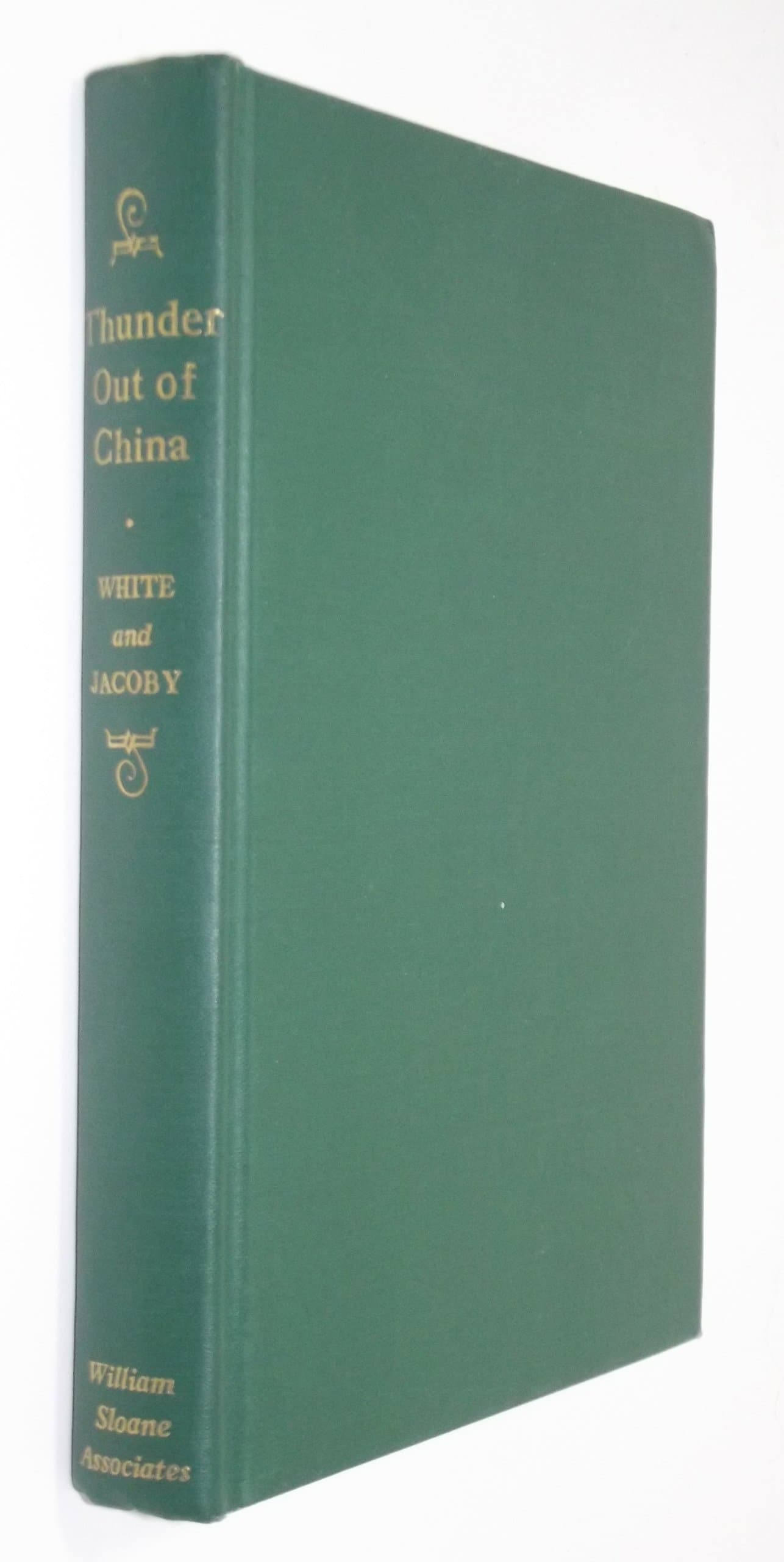 Thunder out of China [Hardcover] White, Theodore H. And Annalee Jacoby by null