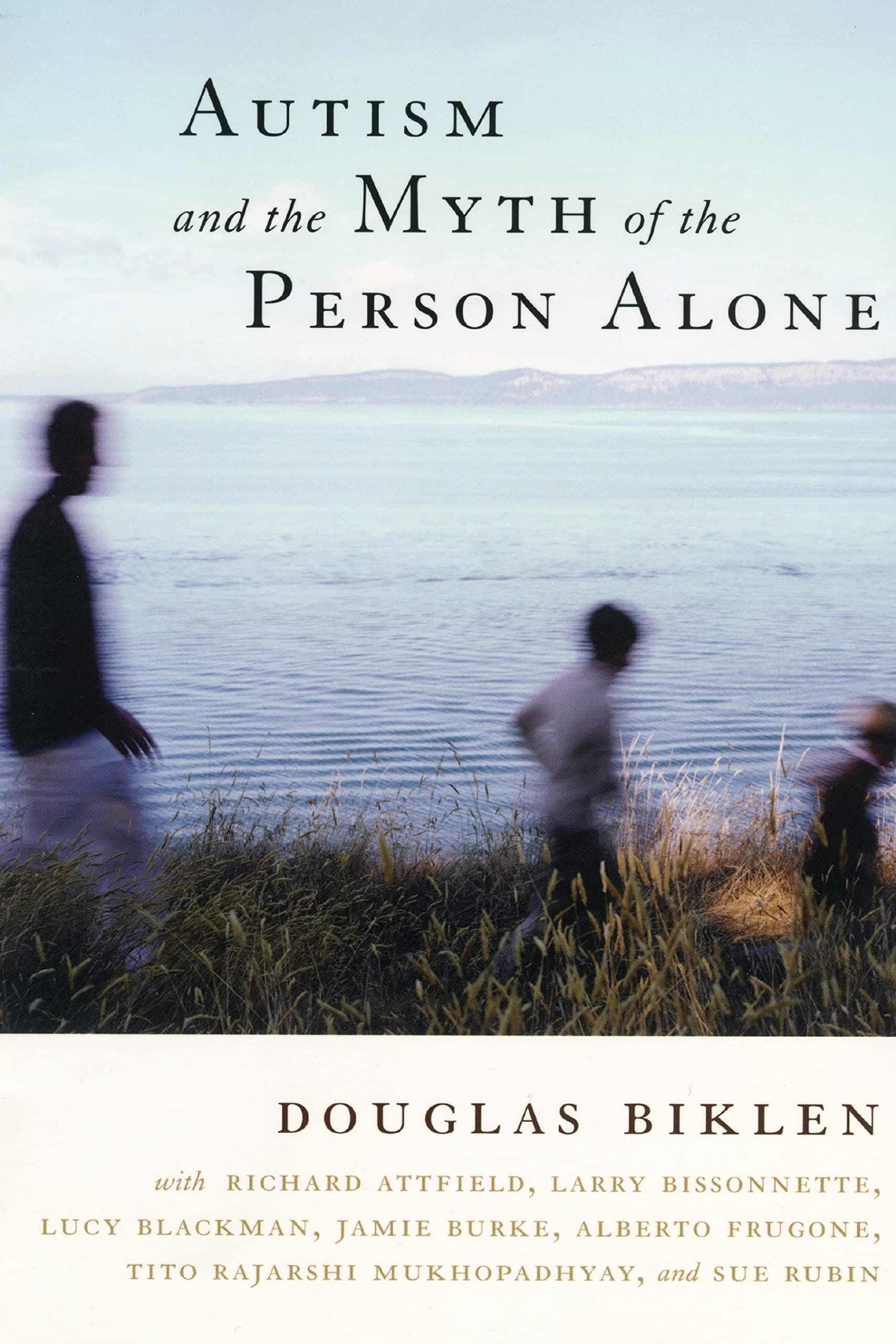 Autism and the Myth of the Person Alone (Qualitative Studies in Psychology, 3) by Douglas Biklen