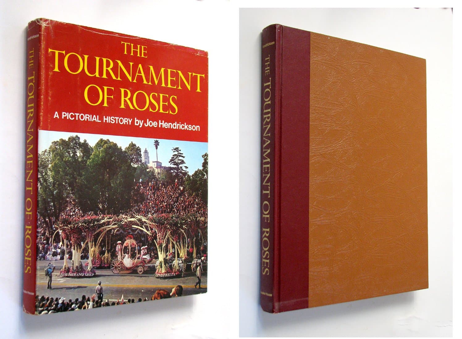 The Tournament Of Roses [Hardcover] Hendrickson, Joe, and Stiles, Maxwell and B & W and Color Photographs By William A. Garnett by null