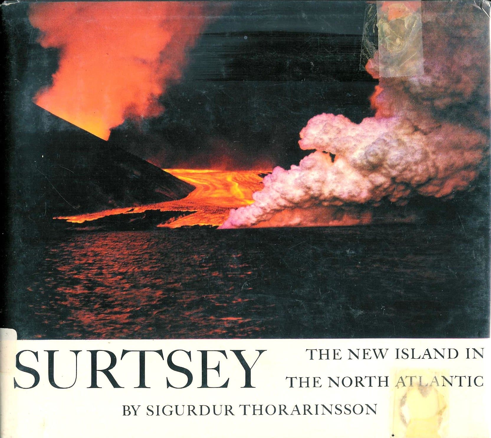 Surtsey The New Island in the North Atlantic by Thorarinsson, Sigurdur